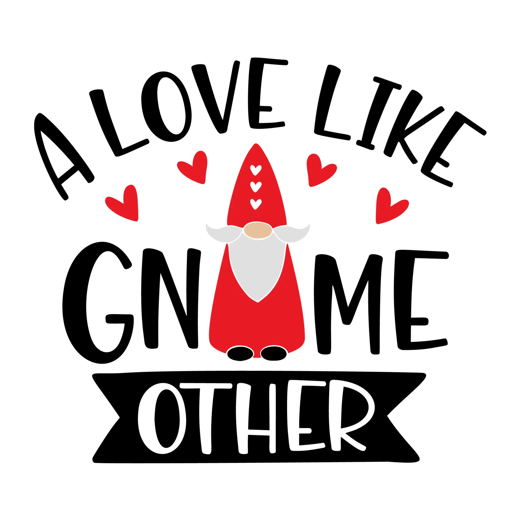 A Love Like Gnome Other SVG