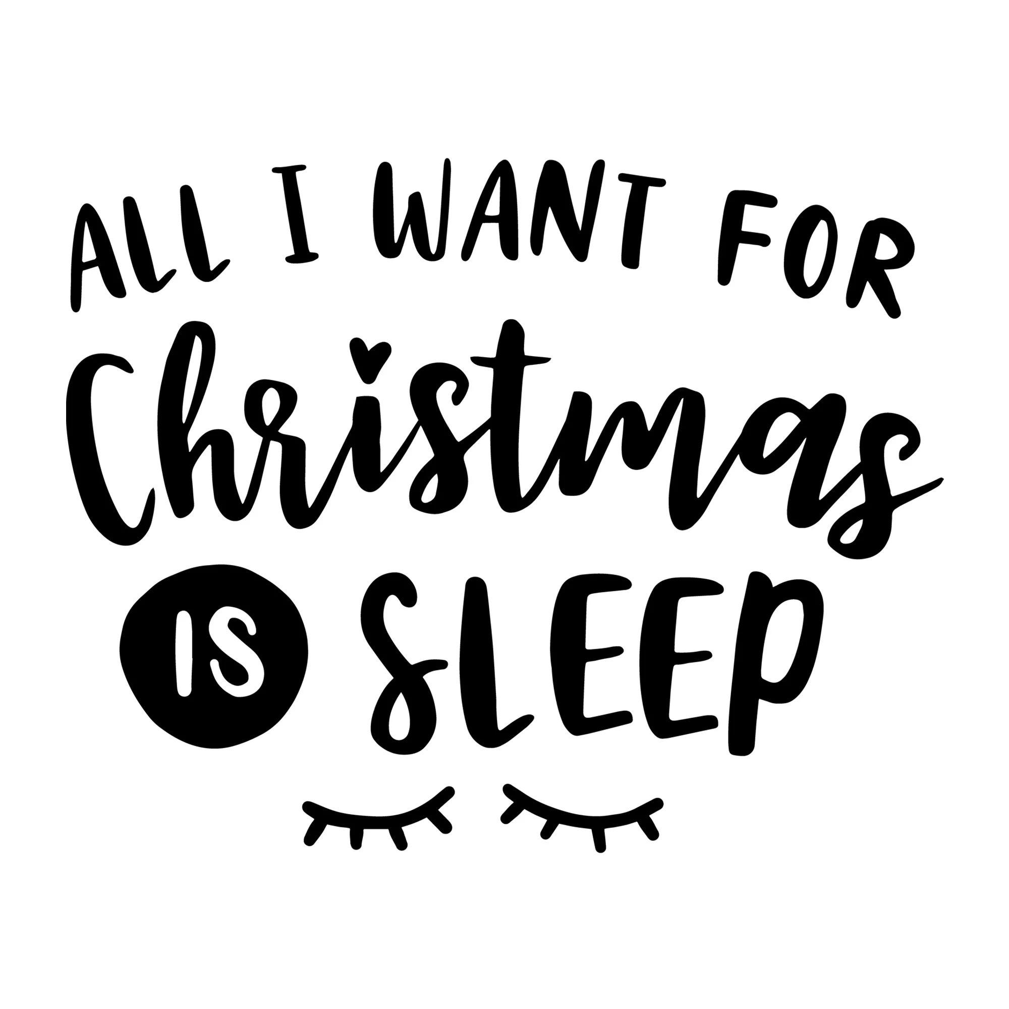 All I Want for Christmas is Sleep SVG