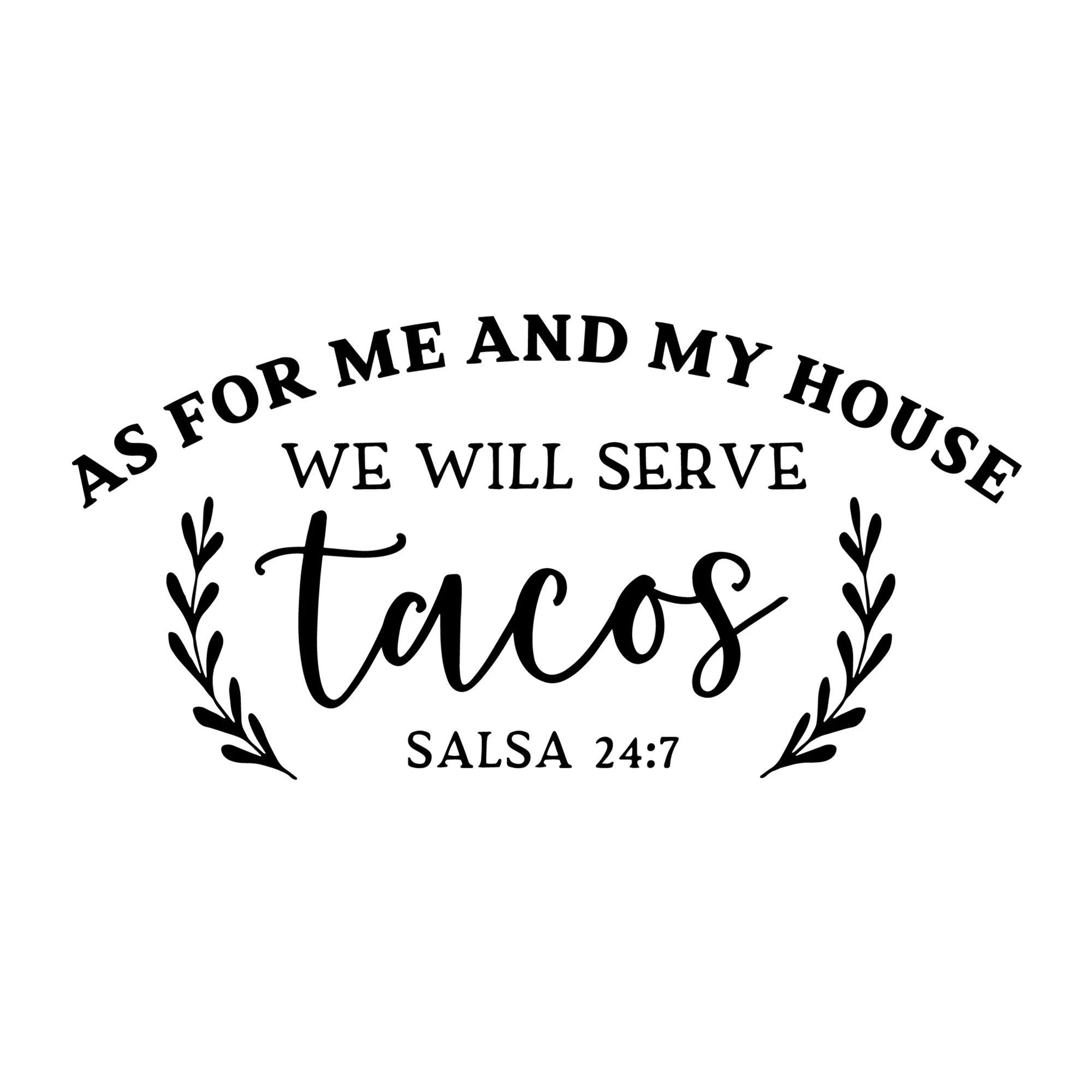 As for My House We Will Serve Tacos SVG