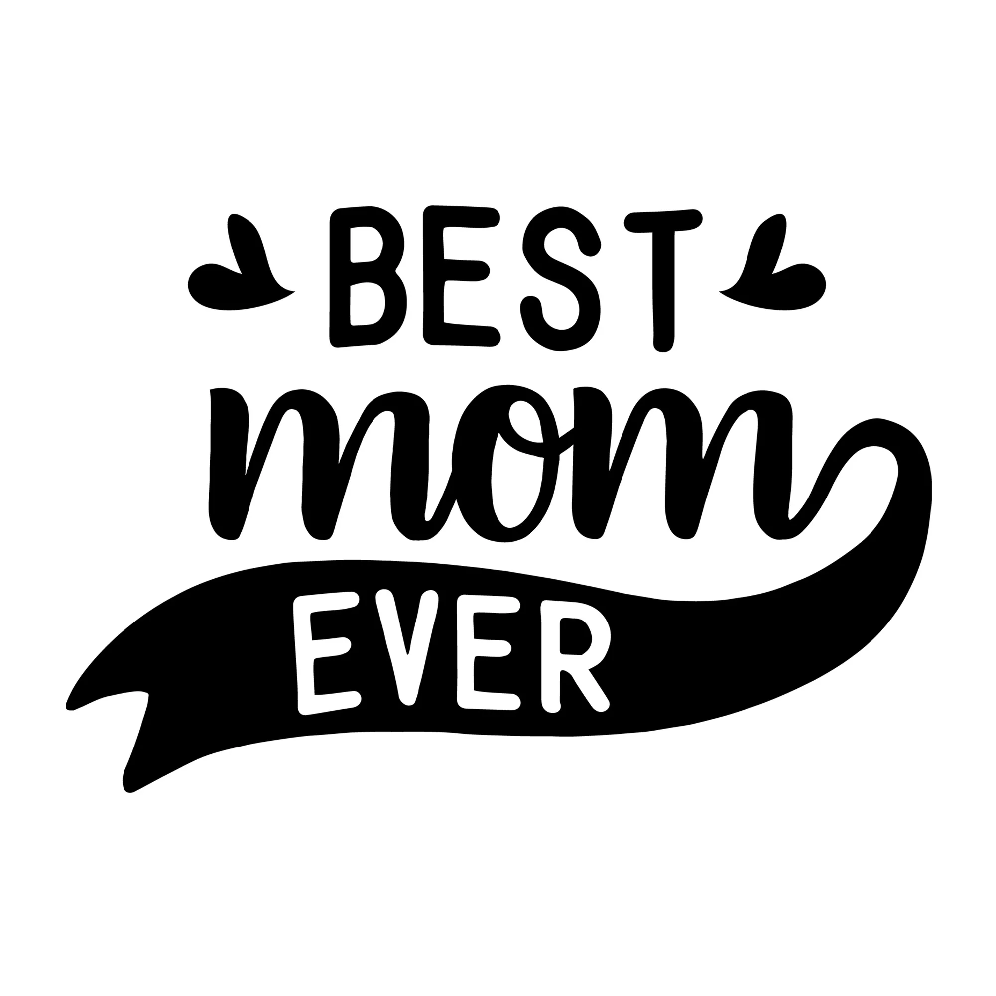 Best Mom Ever SVG