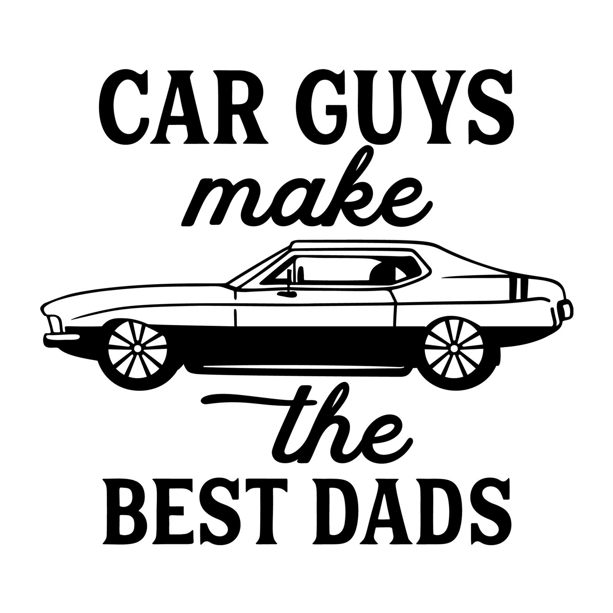 Car Guys Make The Best Dads SVG