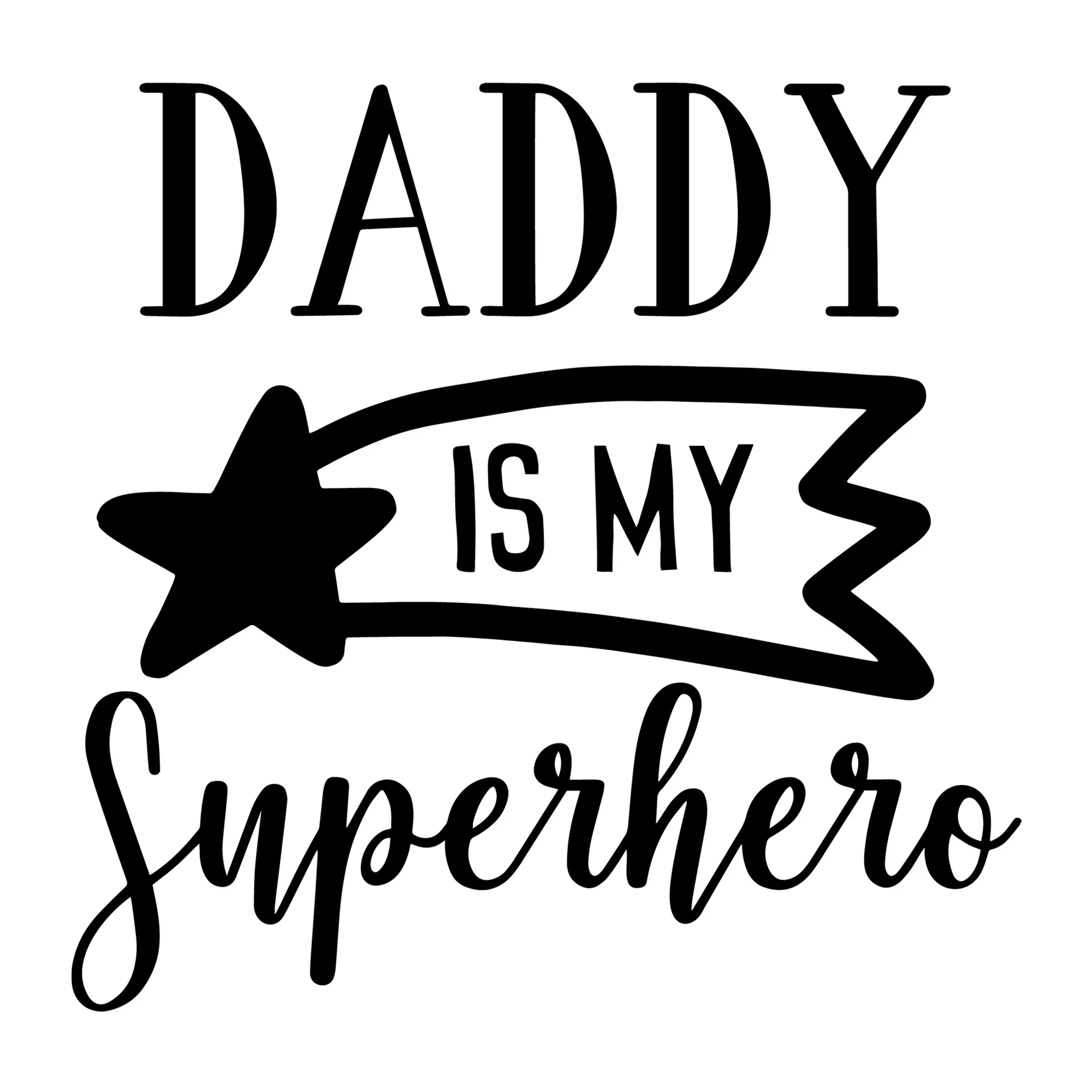 Daddy Is My Superhero SVG