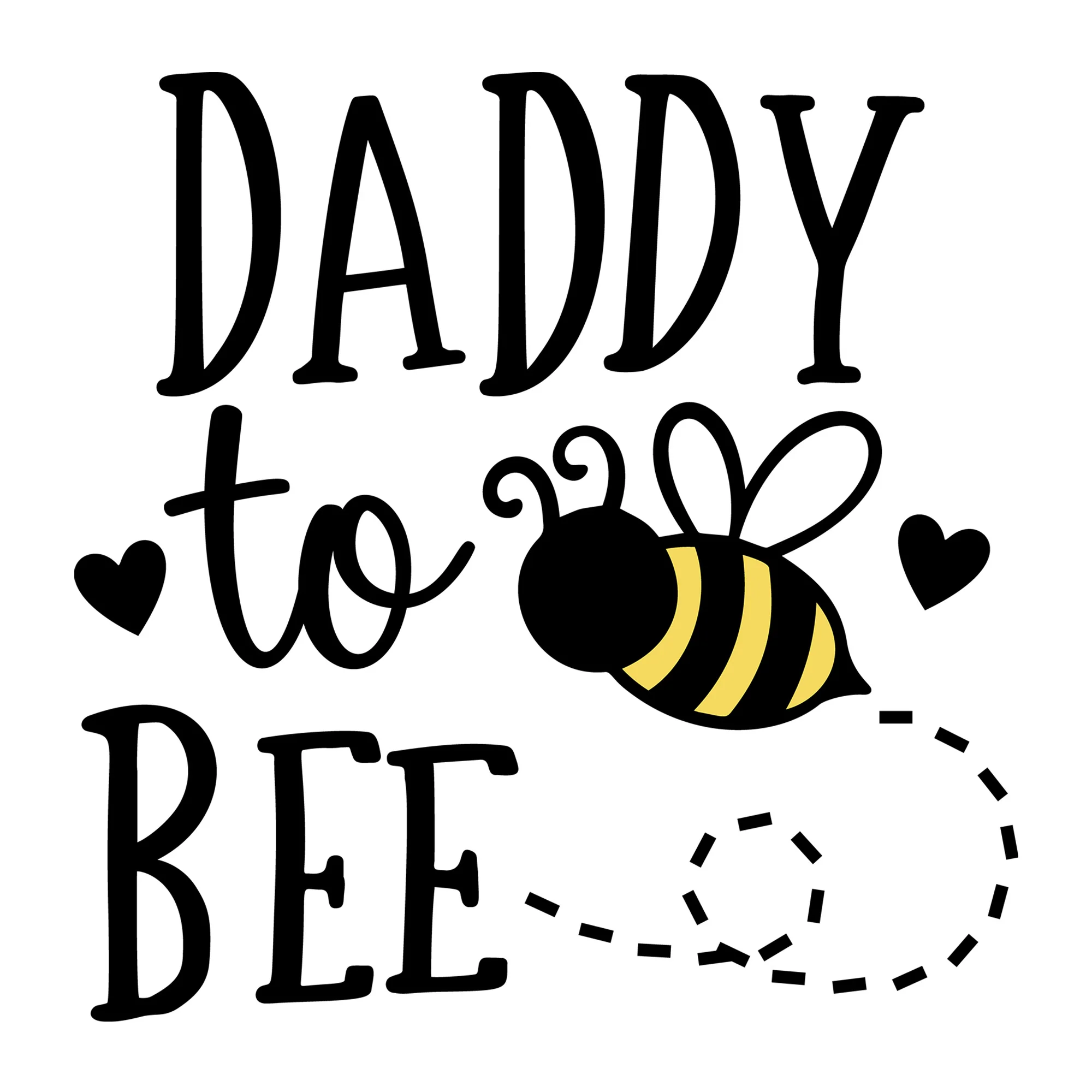 Daddy To Bee SVG