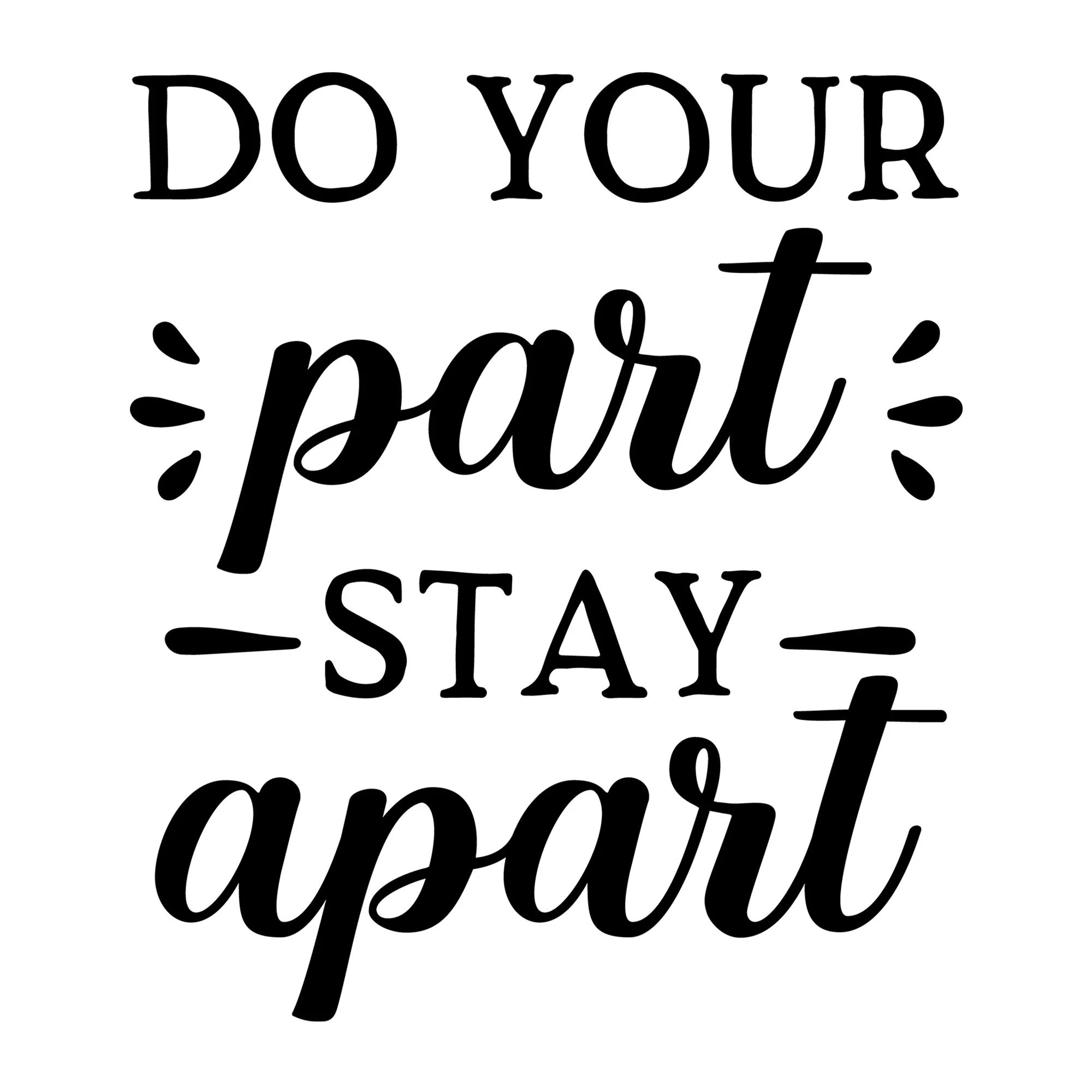 Do your Part Stay Apart SVG