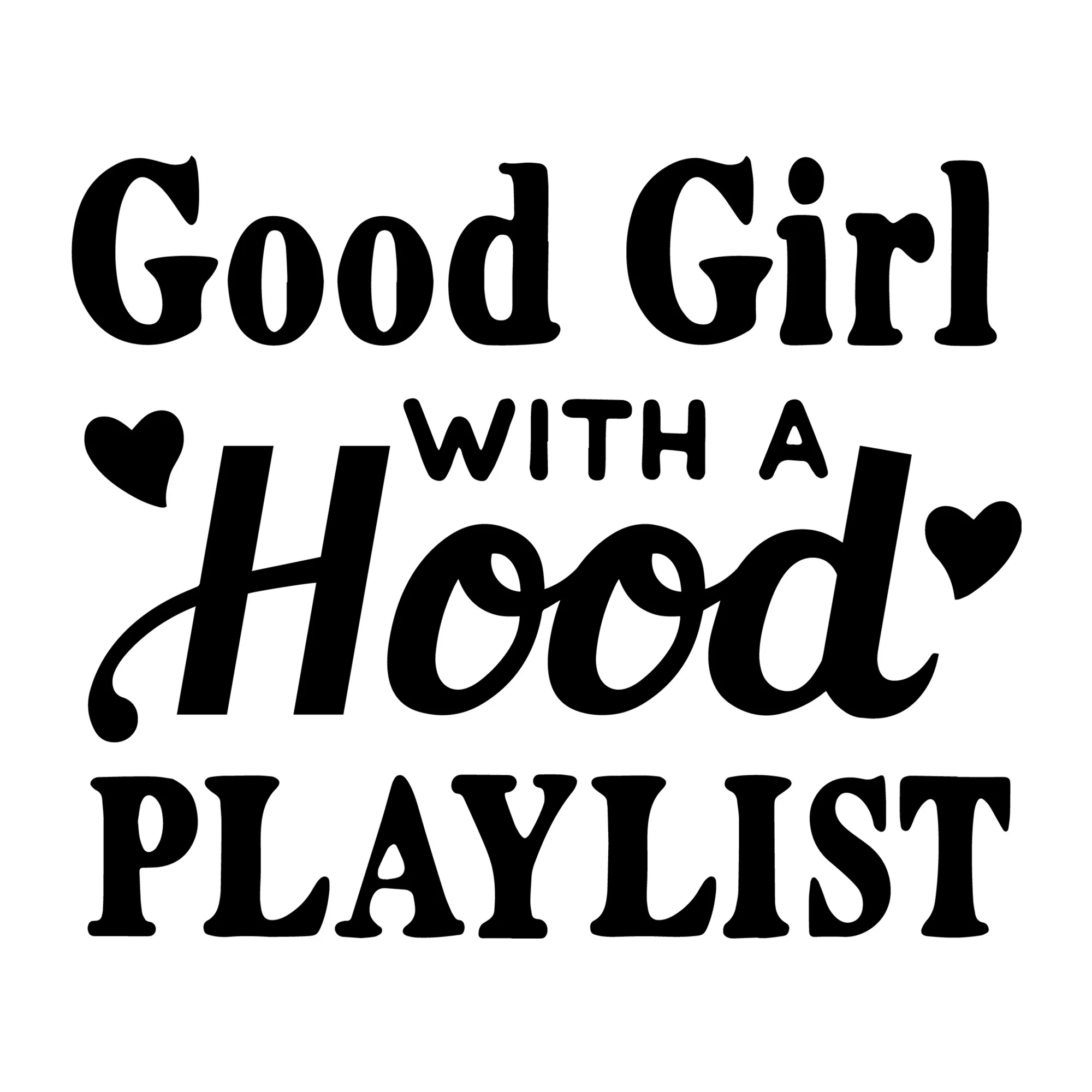 Good Girl with a Hood Playlist SVG