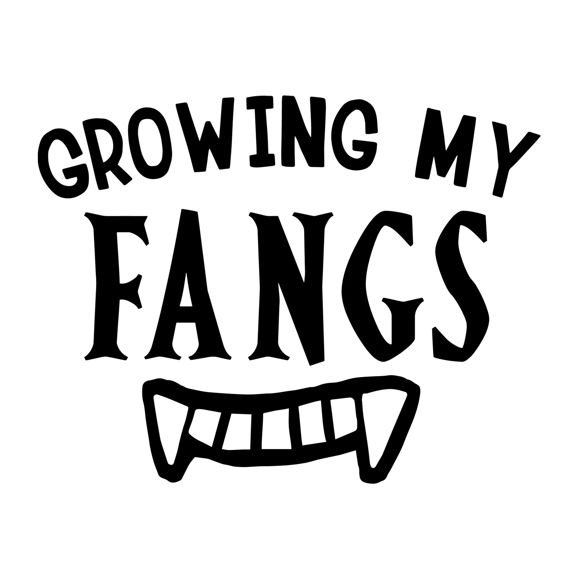 Growing My Fangs SVG