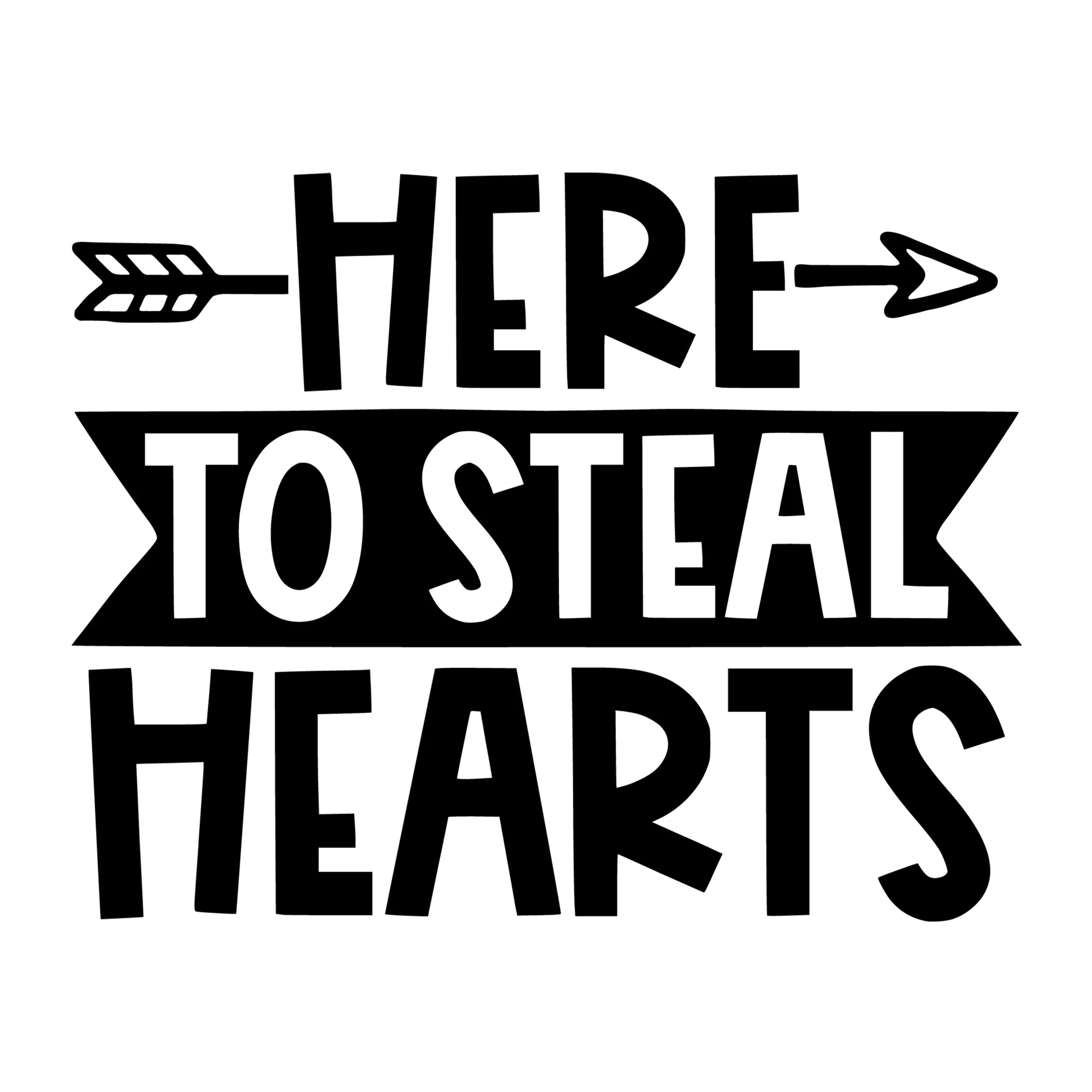 Here to Steal Hearts SVG