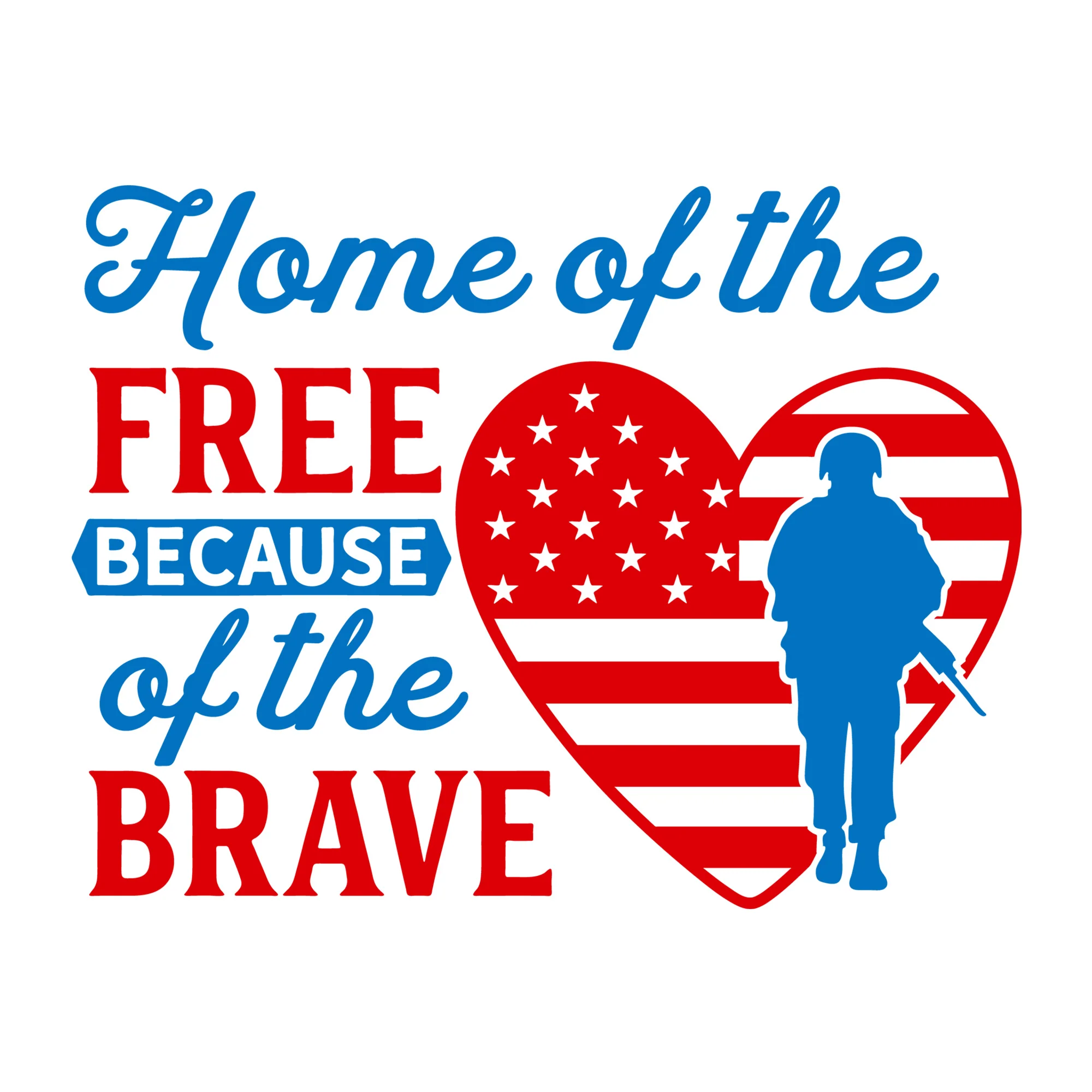 Home of the Free Because of the Brave SVG