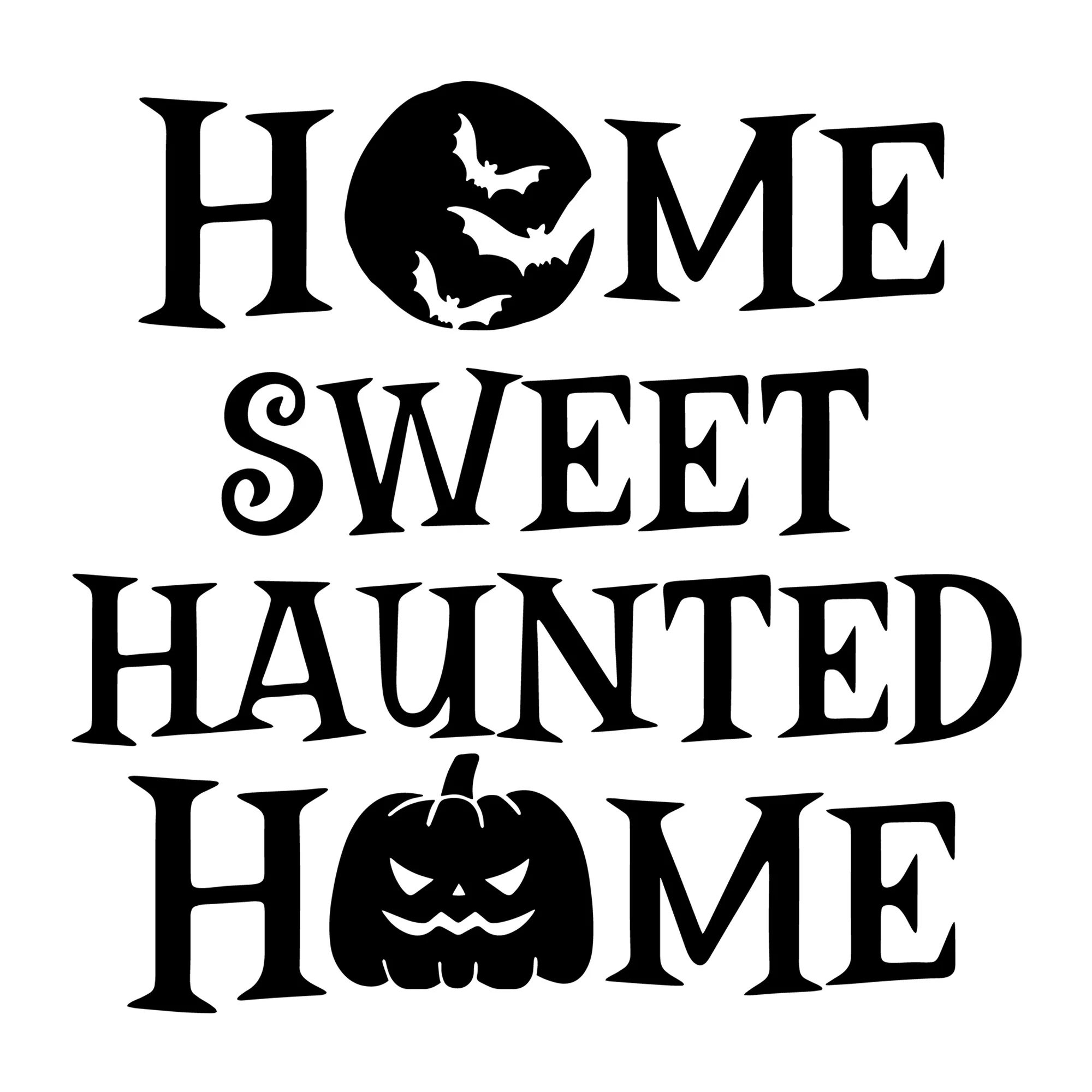 Home Sweet Haunted Home SVG