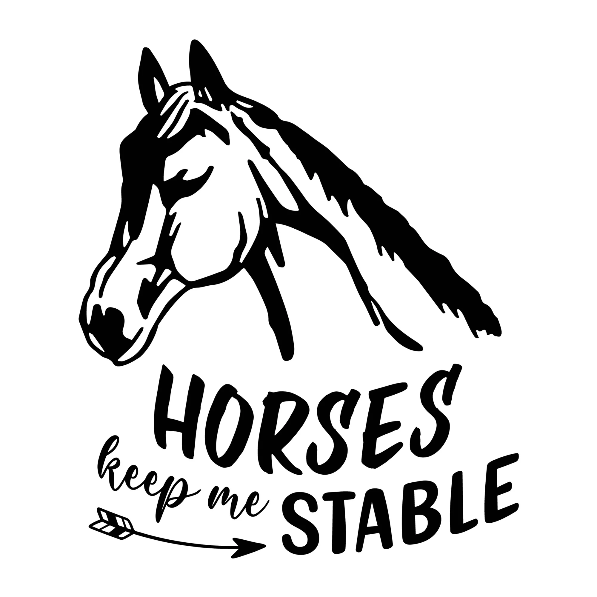 Horses Keep Me Stable SVG