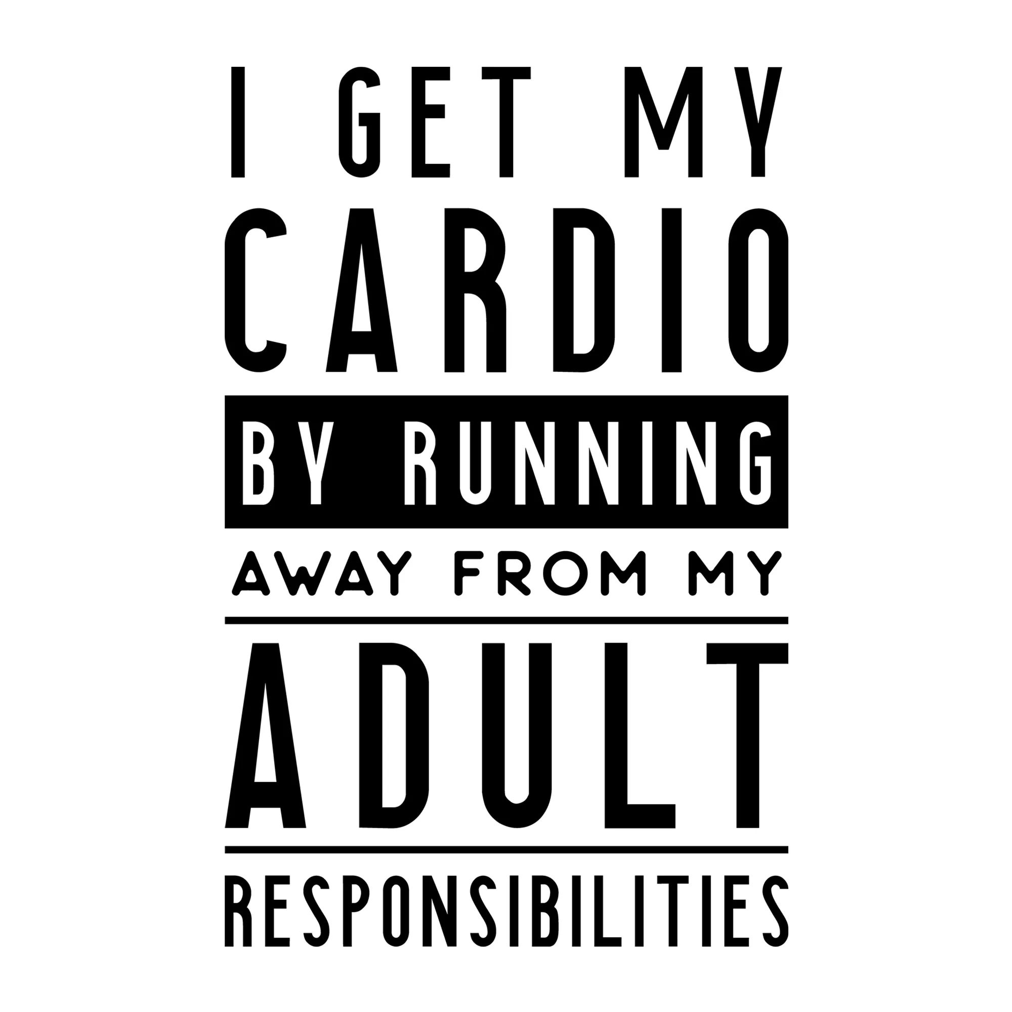 I get my cardio from running away SVG