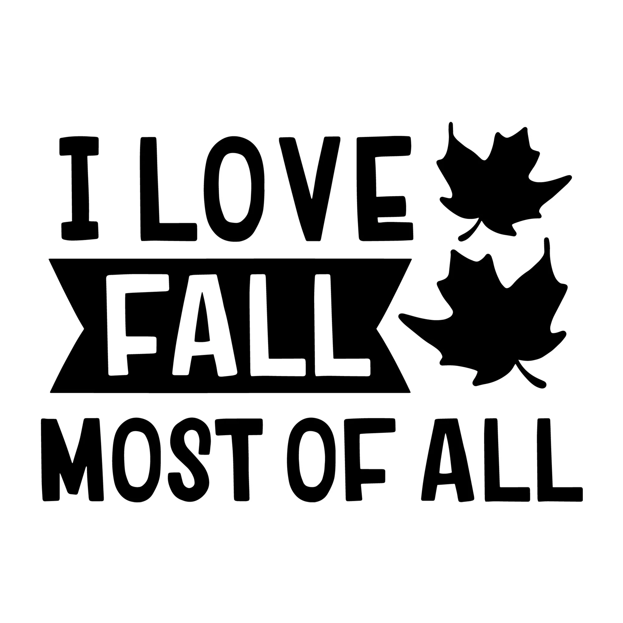 I Love Fall Most of All SVG
