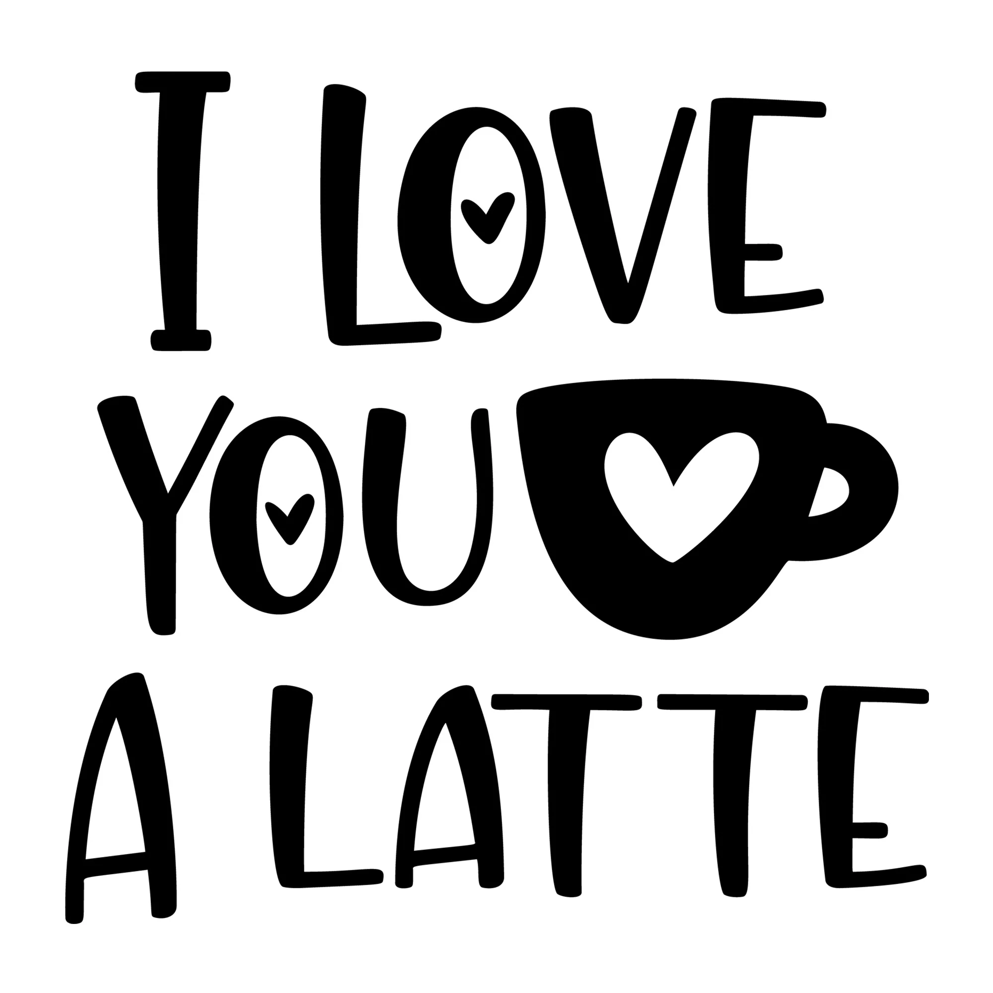 I Love You A Latte SVG