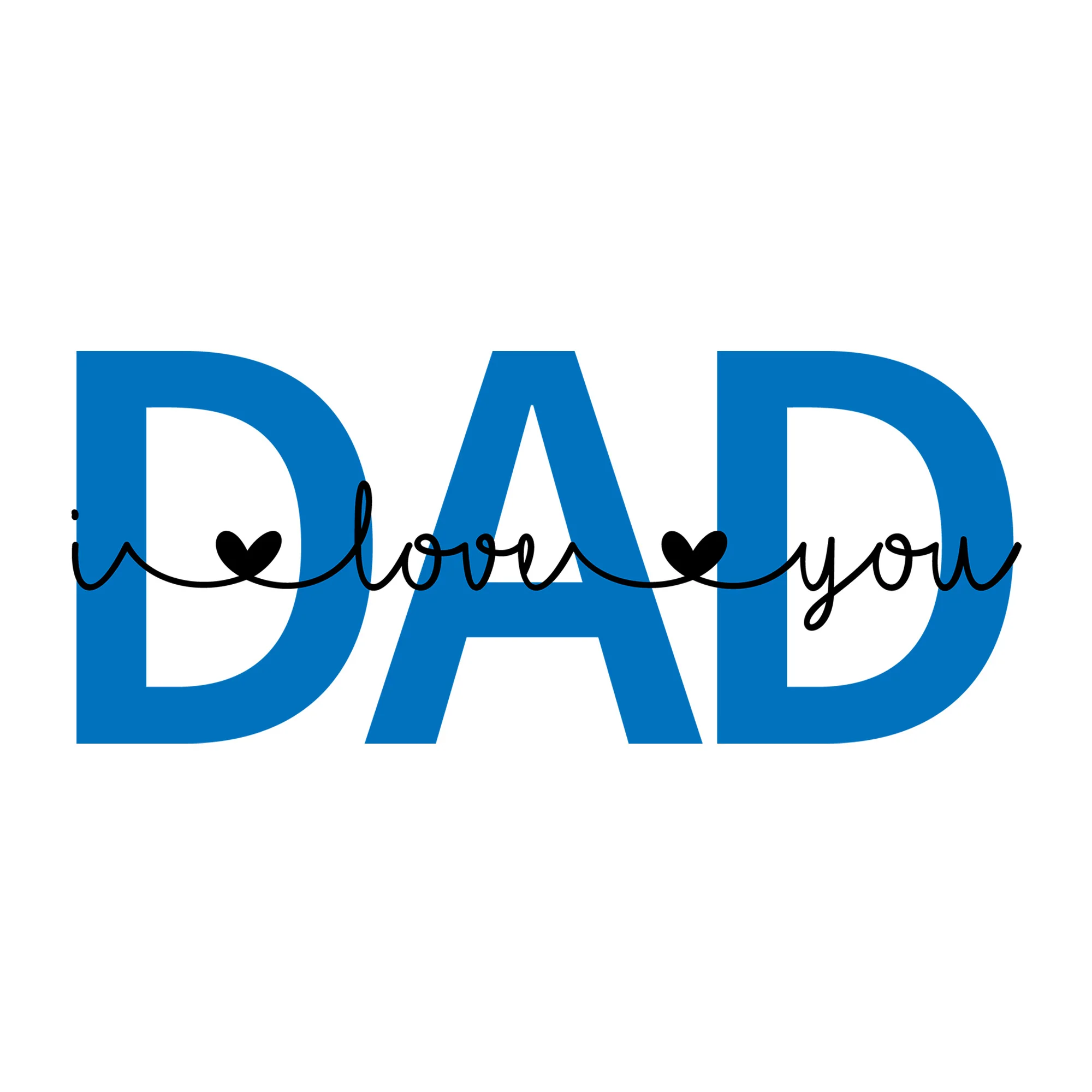 I Love You Dad SVG