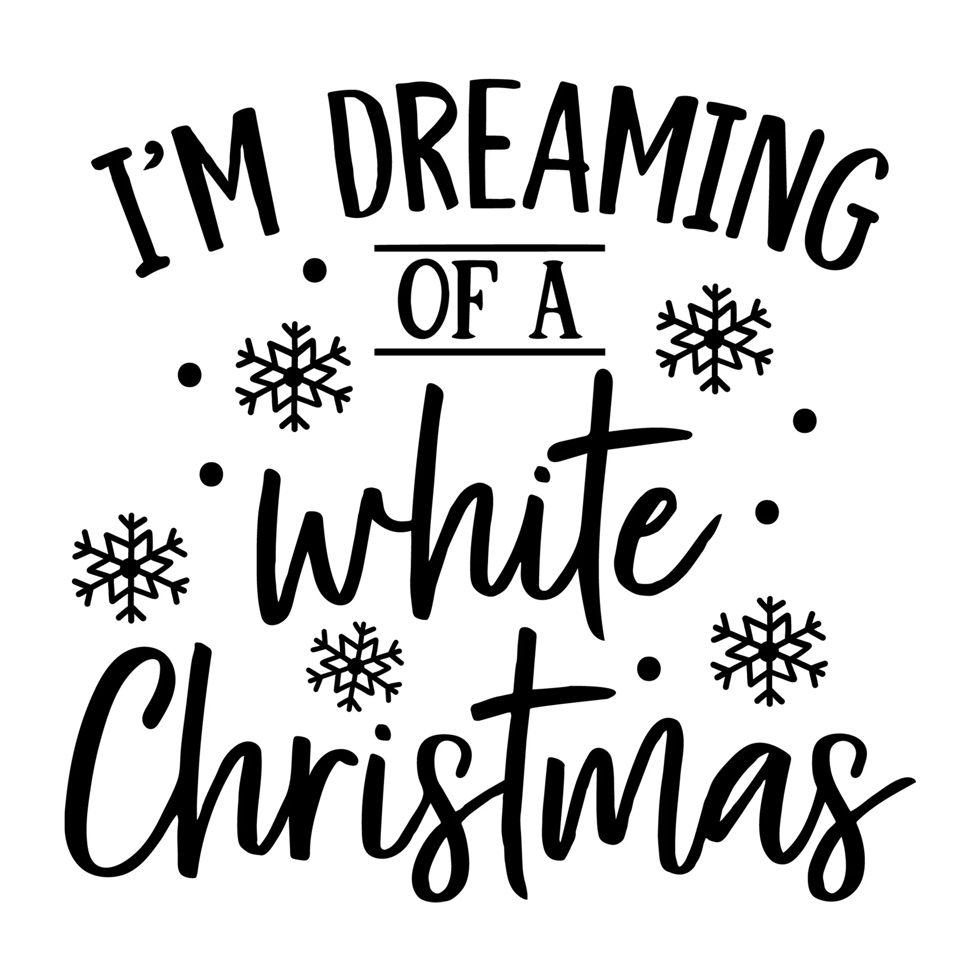 I'm Dreaming of a White Christmas SVG