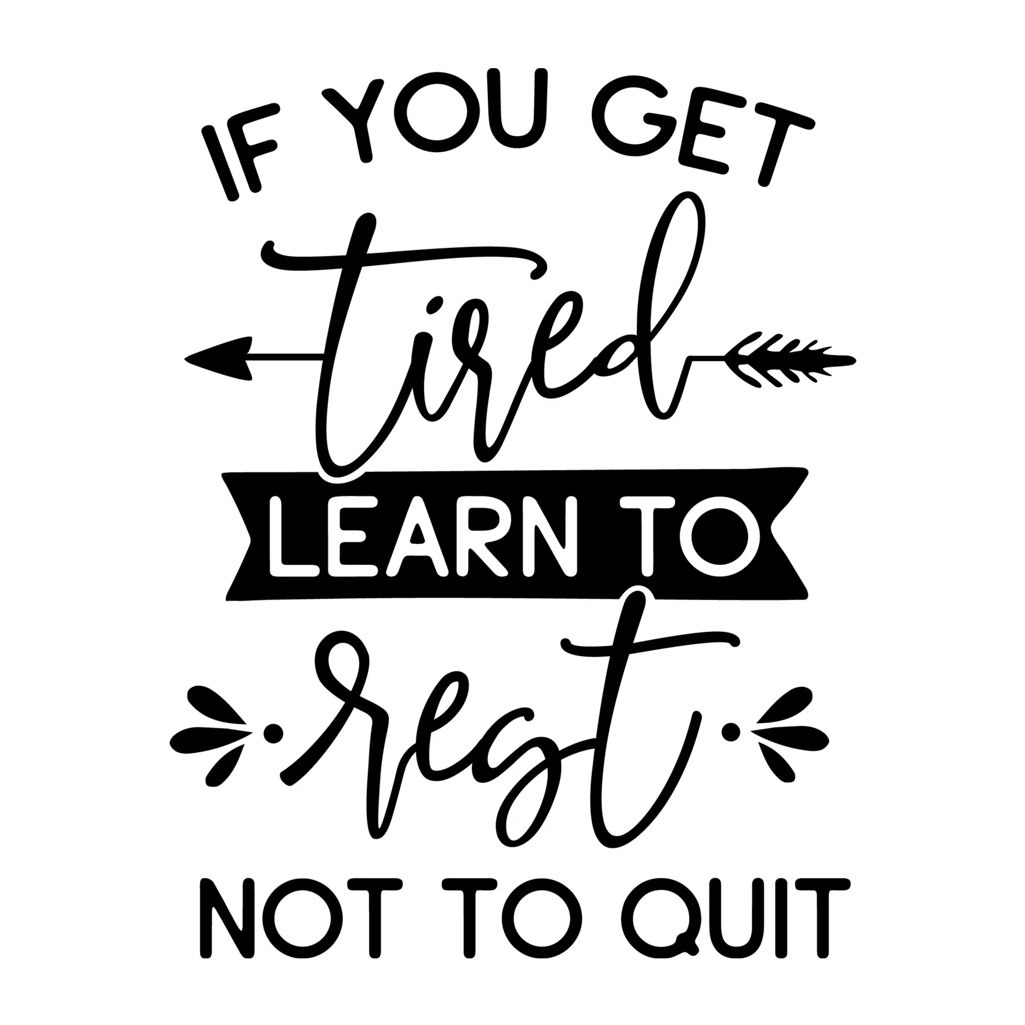 If you get tired learn to rest SVG