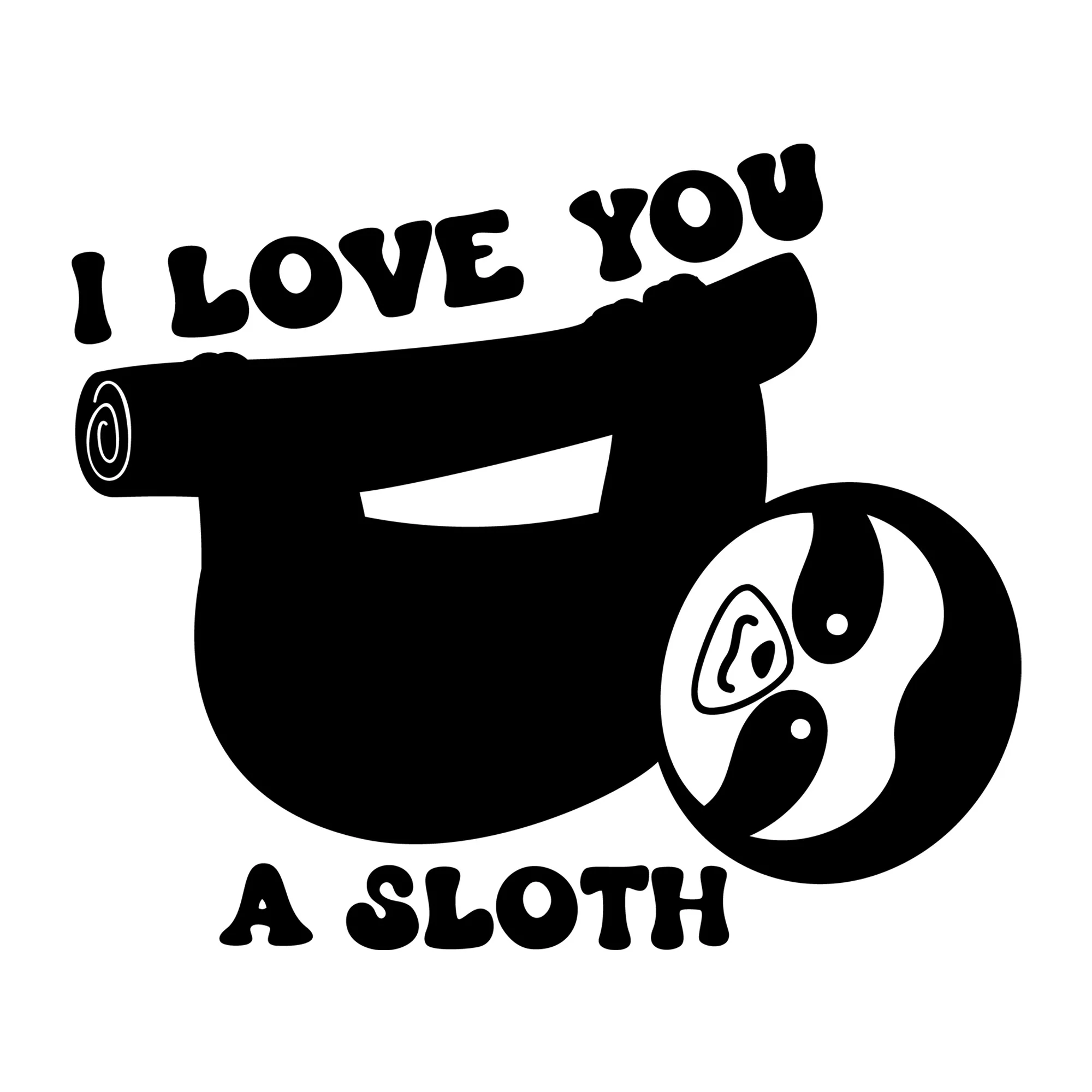 I Love You A Sloth SVG