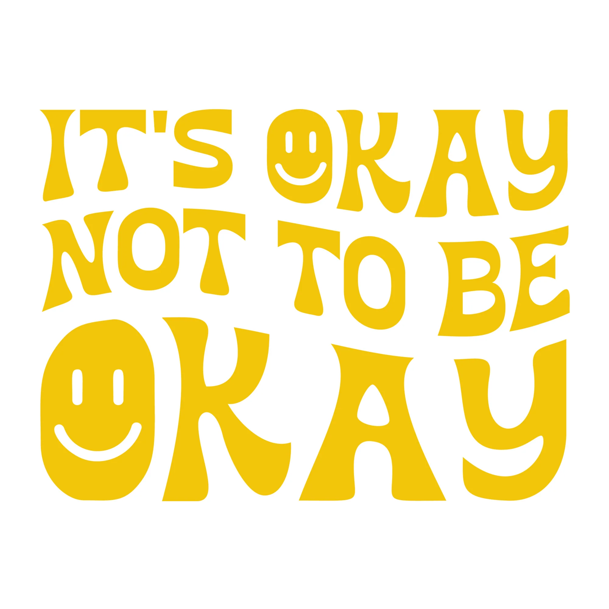 It's Okay Not To Be Okay Smiley SVG