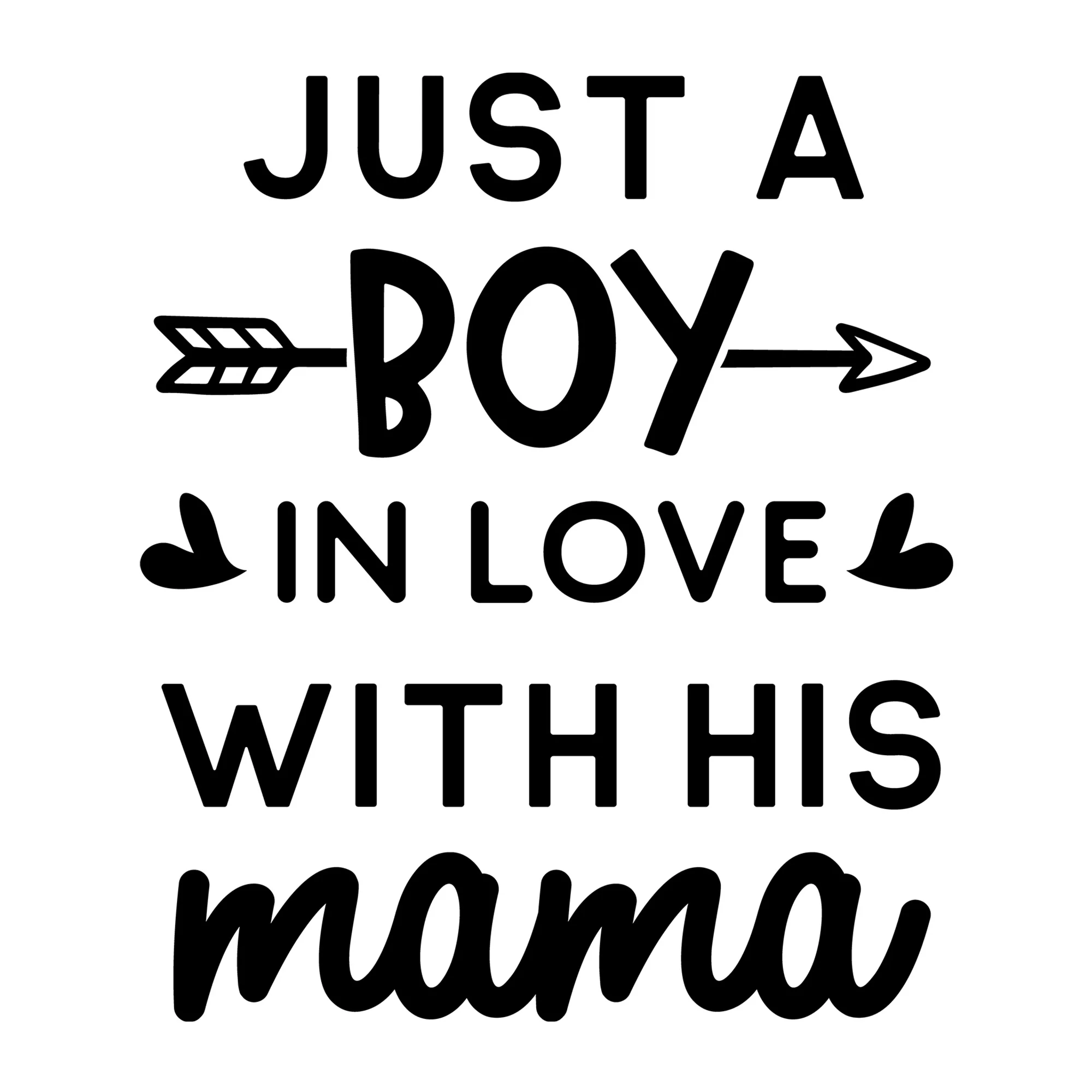 Just A Boy In Love With His Mama SVG