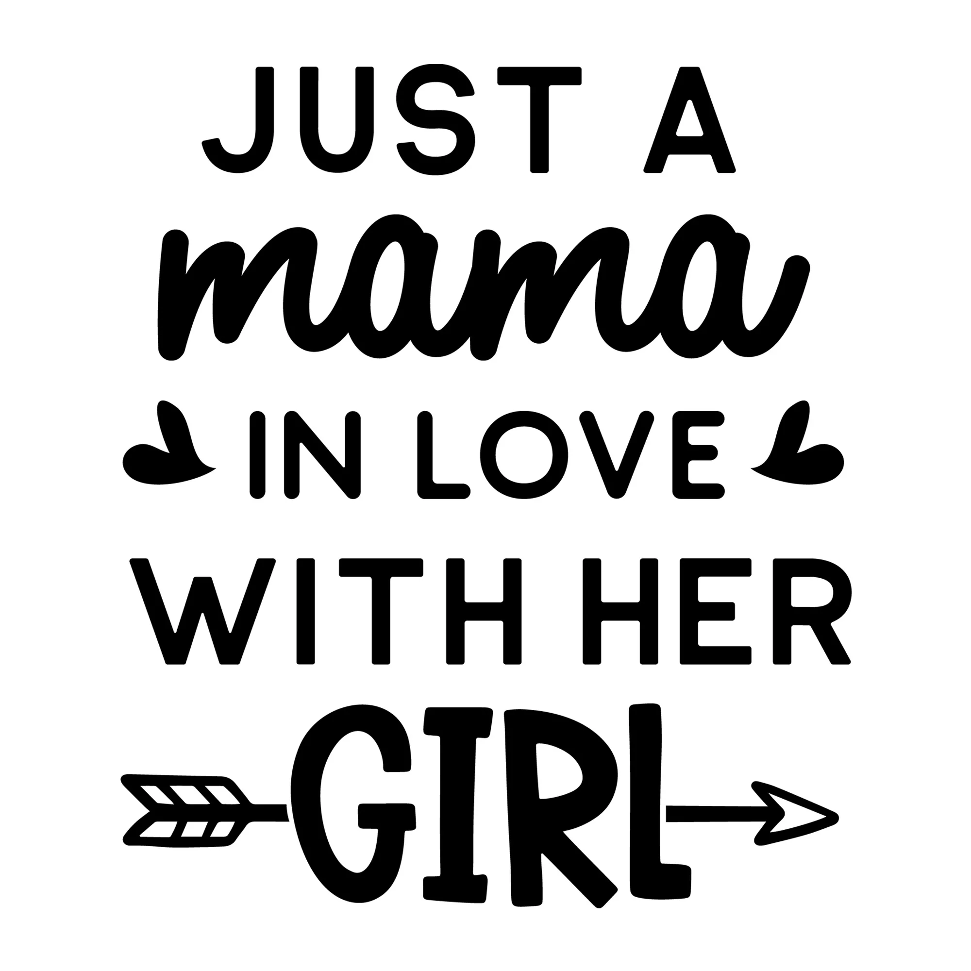 Just A Mama In Love With Her Girl SVG