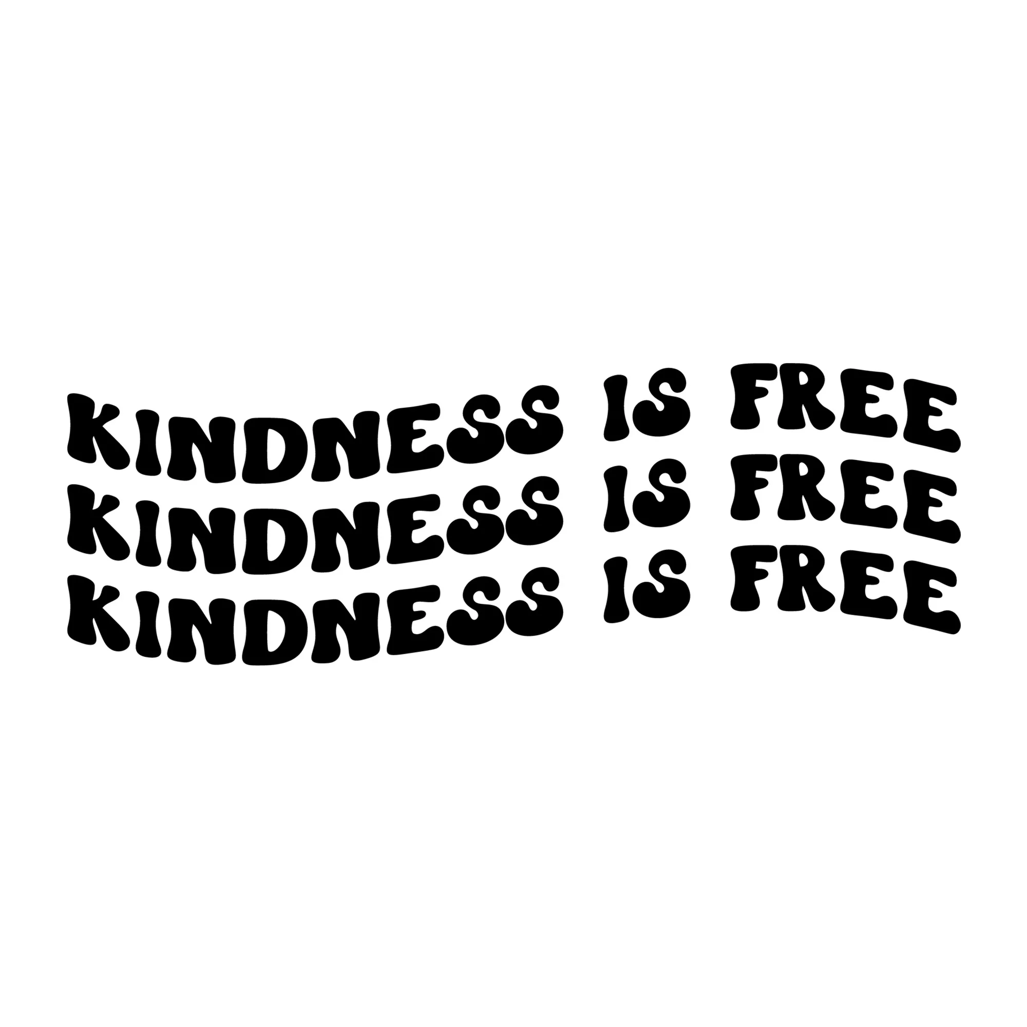 Kindness Is Free SVG