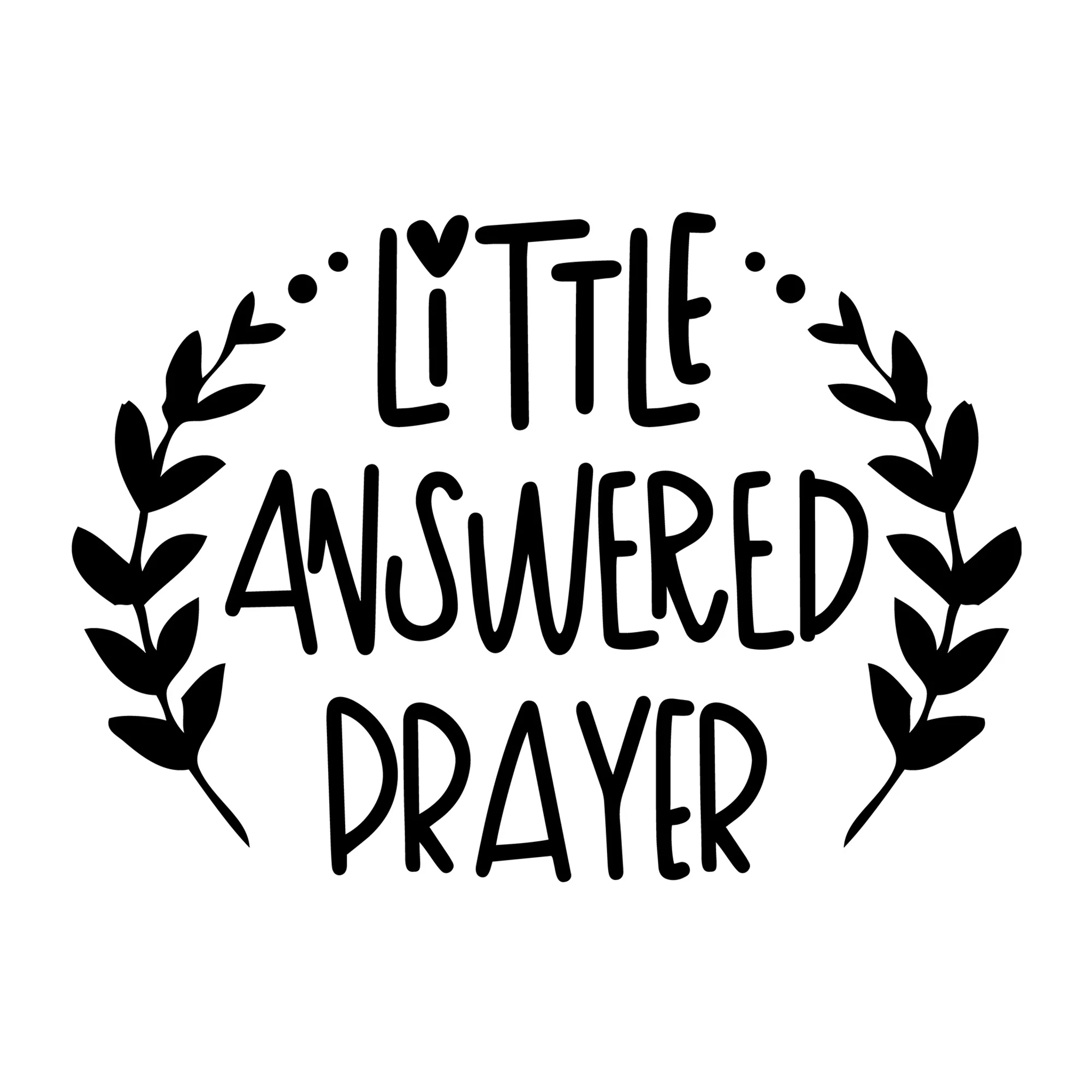 Little Answered Prayer SVG