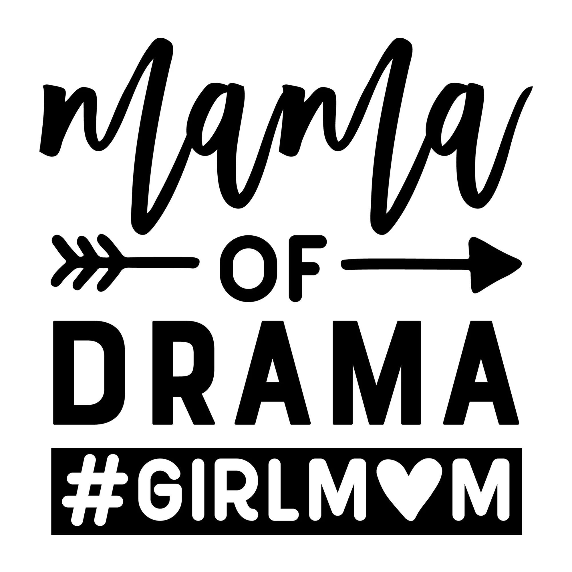 Mama of Drama Girl Mom SVG