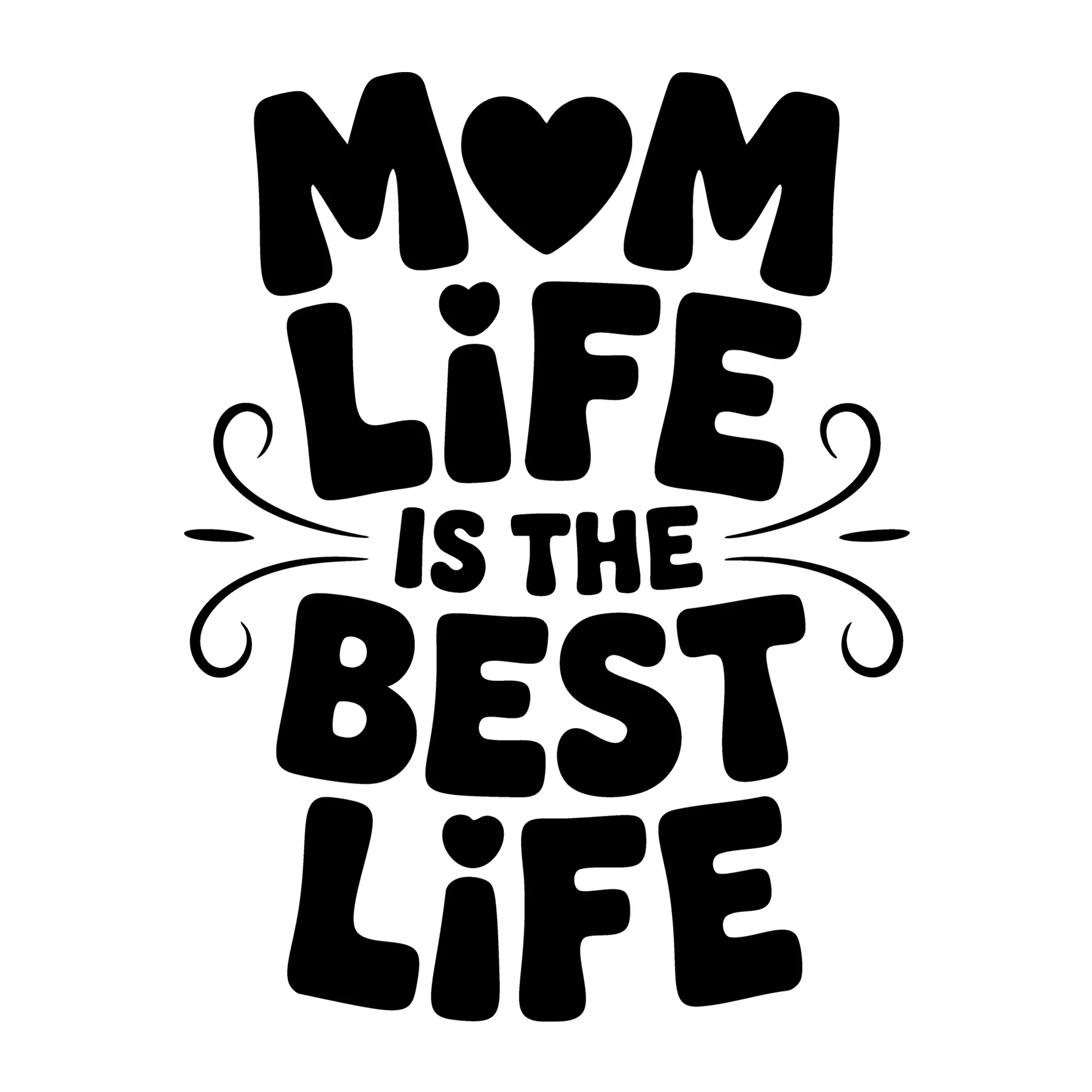 Mom Life Is the Best Life SVG