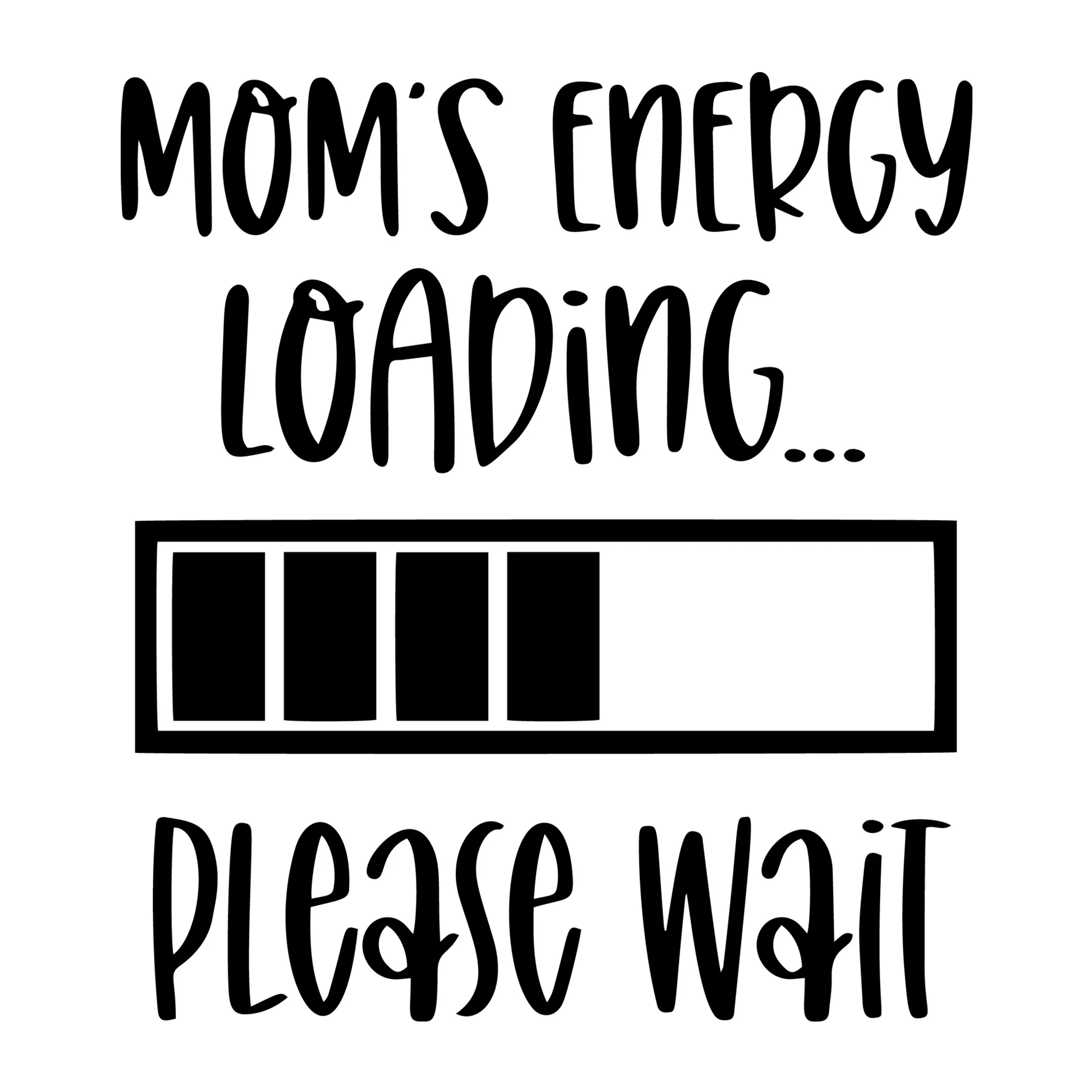 Mom's Energy Loading SVG