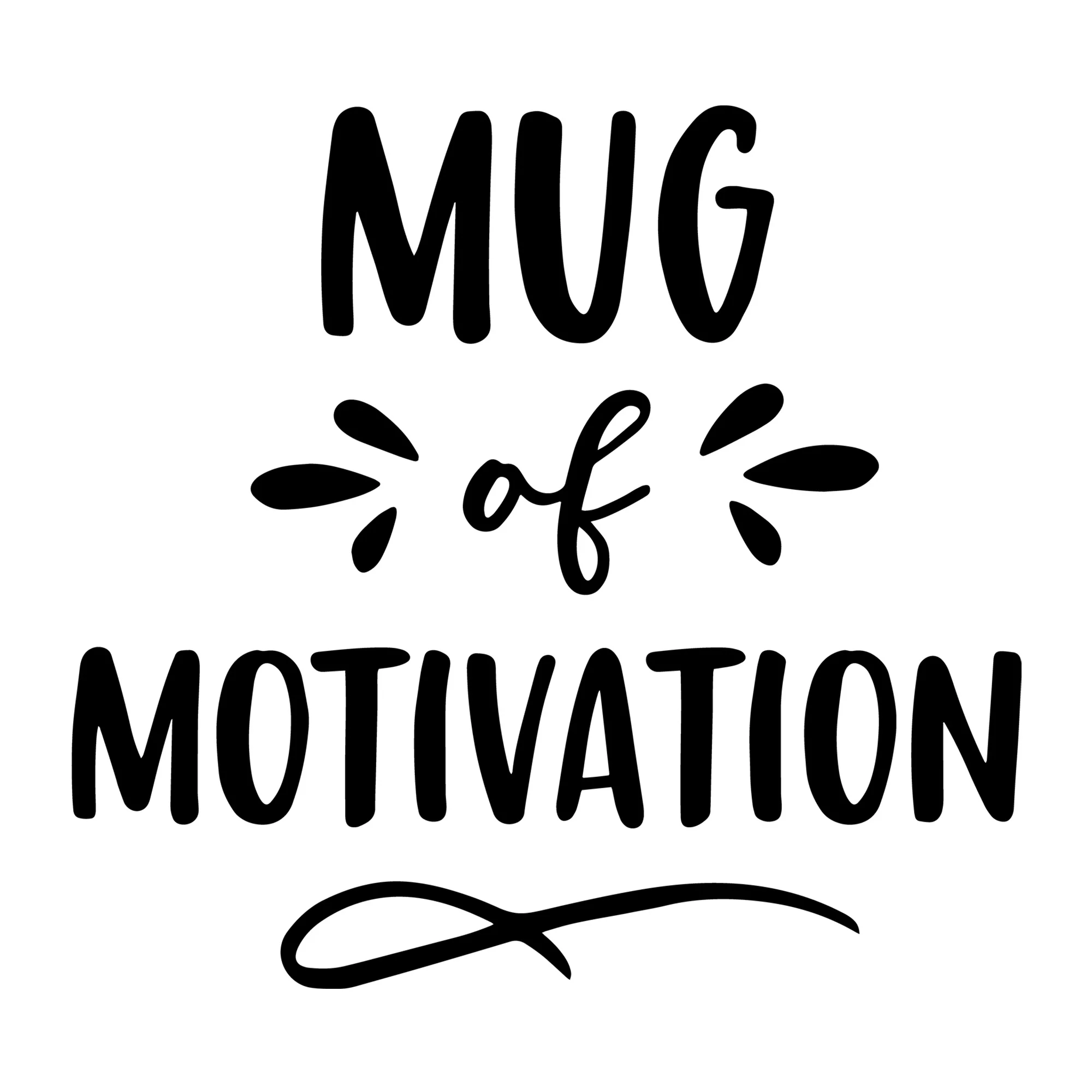 Mug of motivation SVG