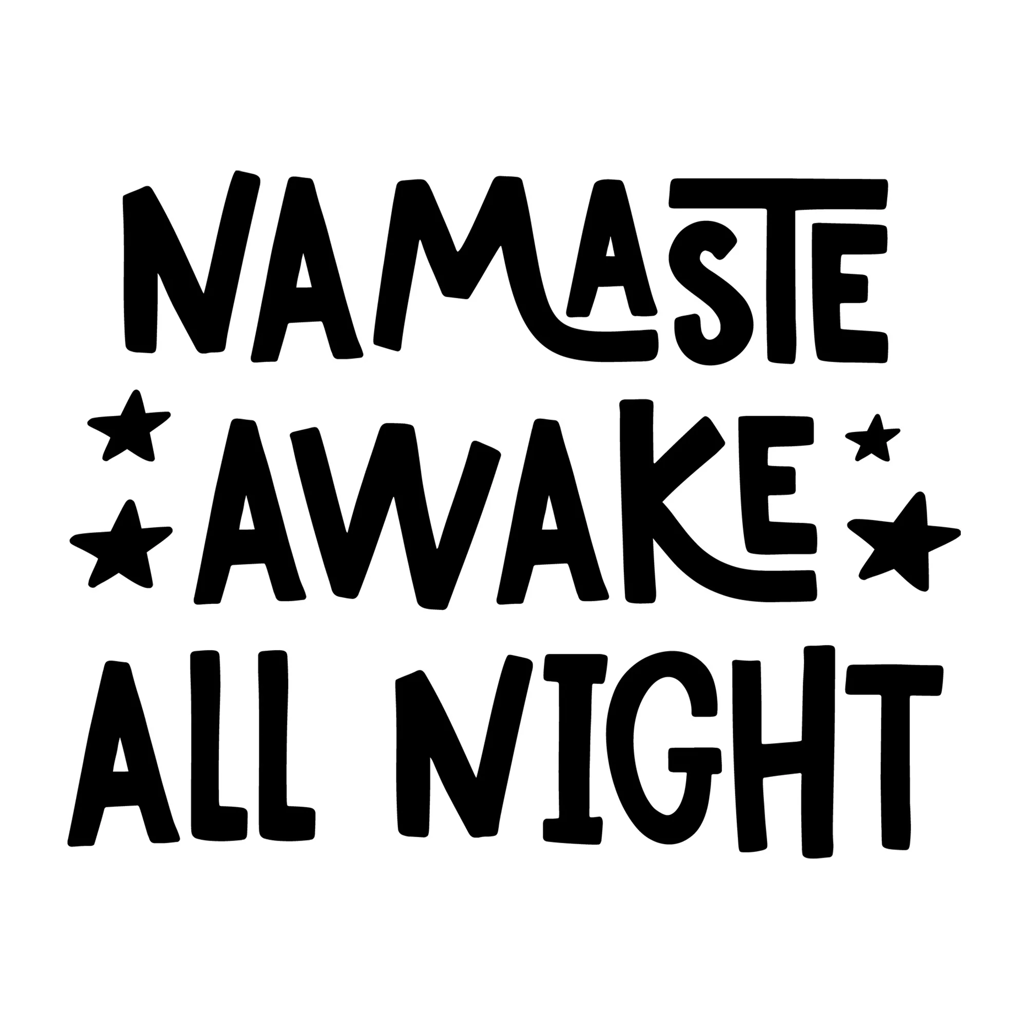 Namaste Awake All Night SVG