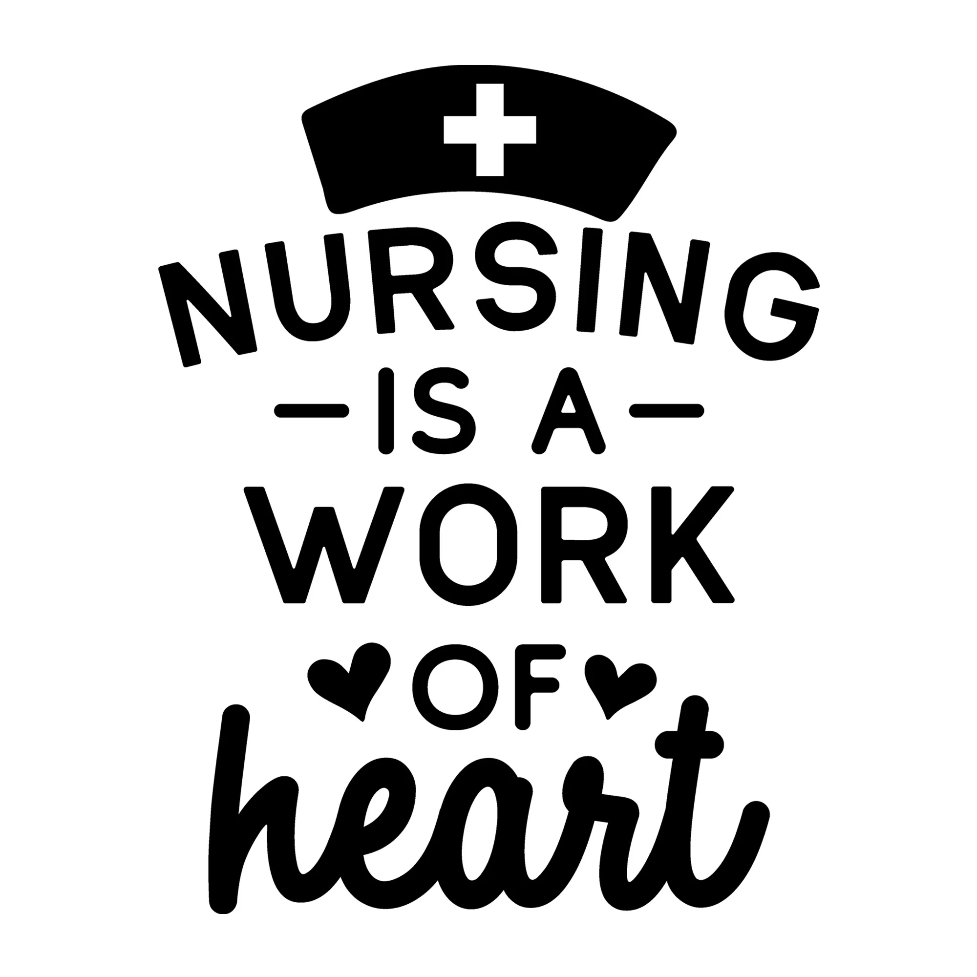 Nursing is a Work of Heart SVG