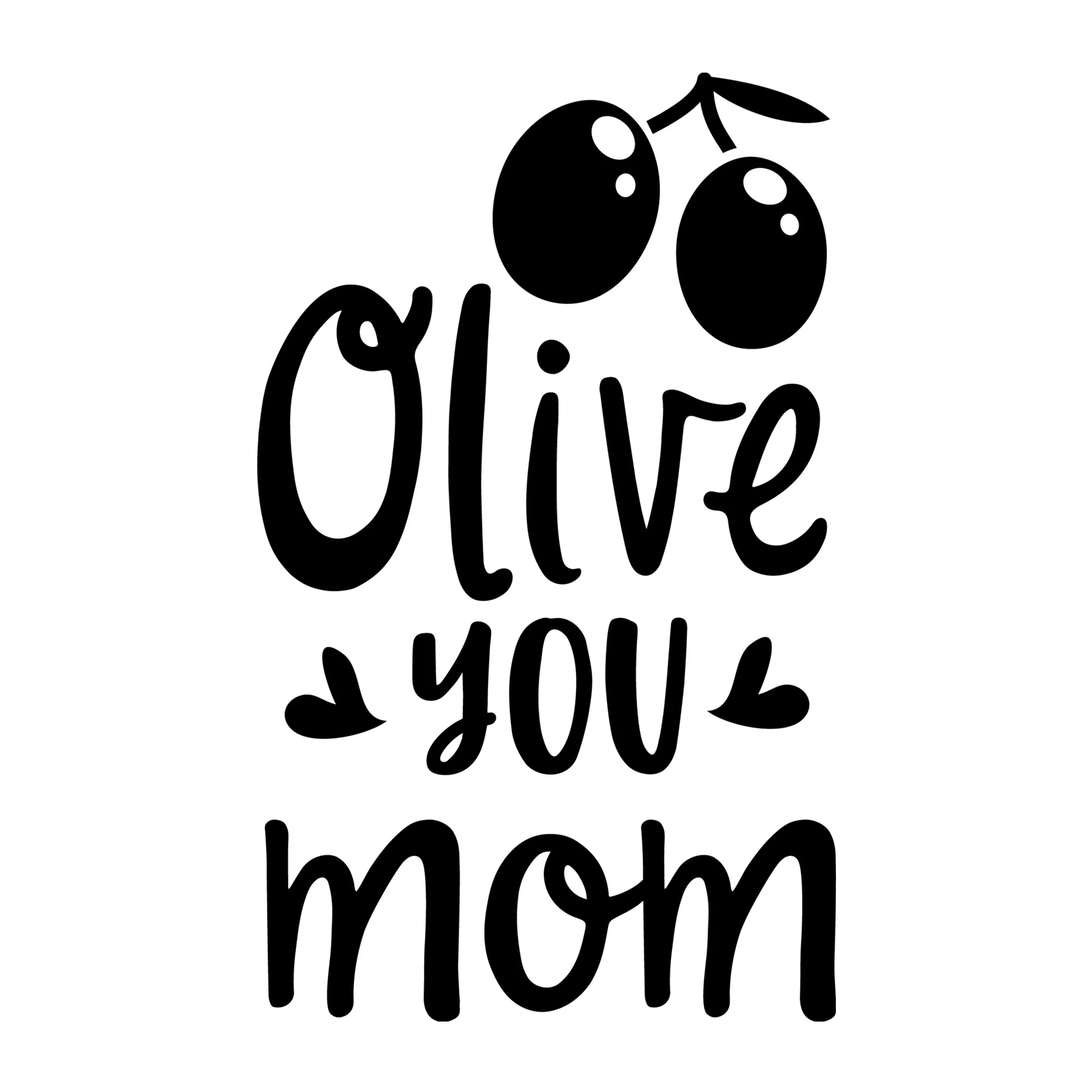 Olive You Mom SVG