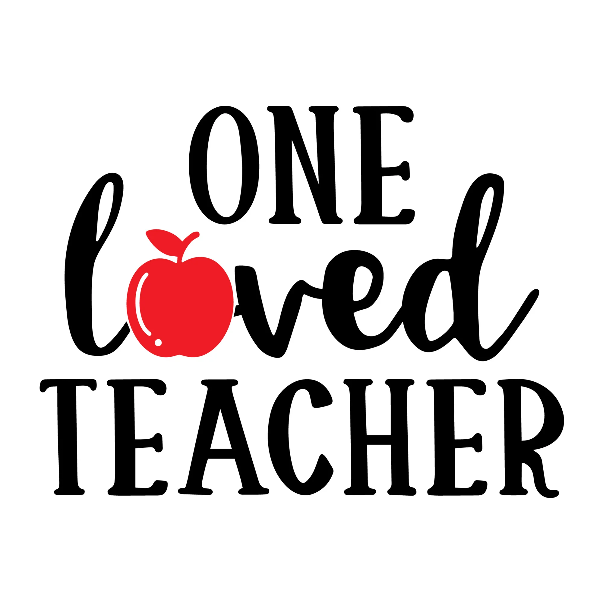 One Loved Teacher SVG