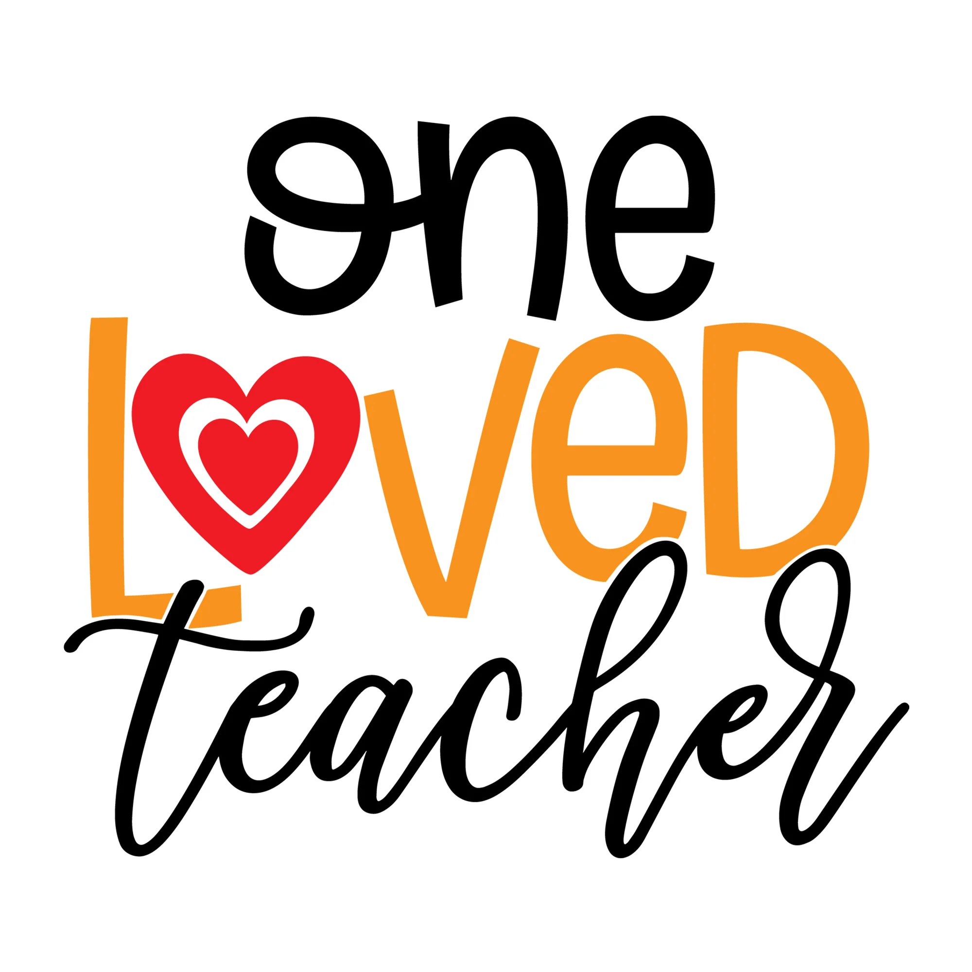 One Loved Teacher SVG