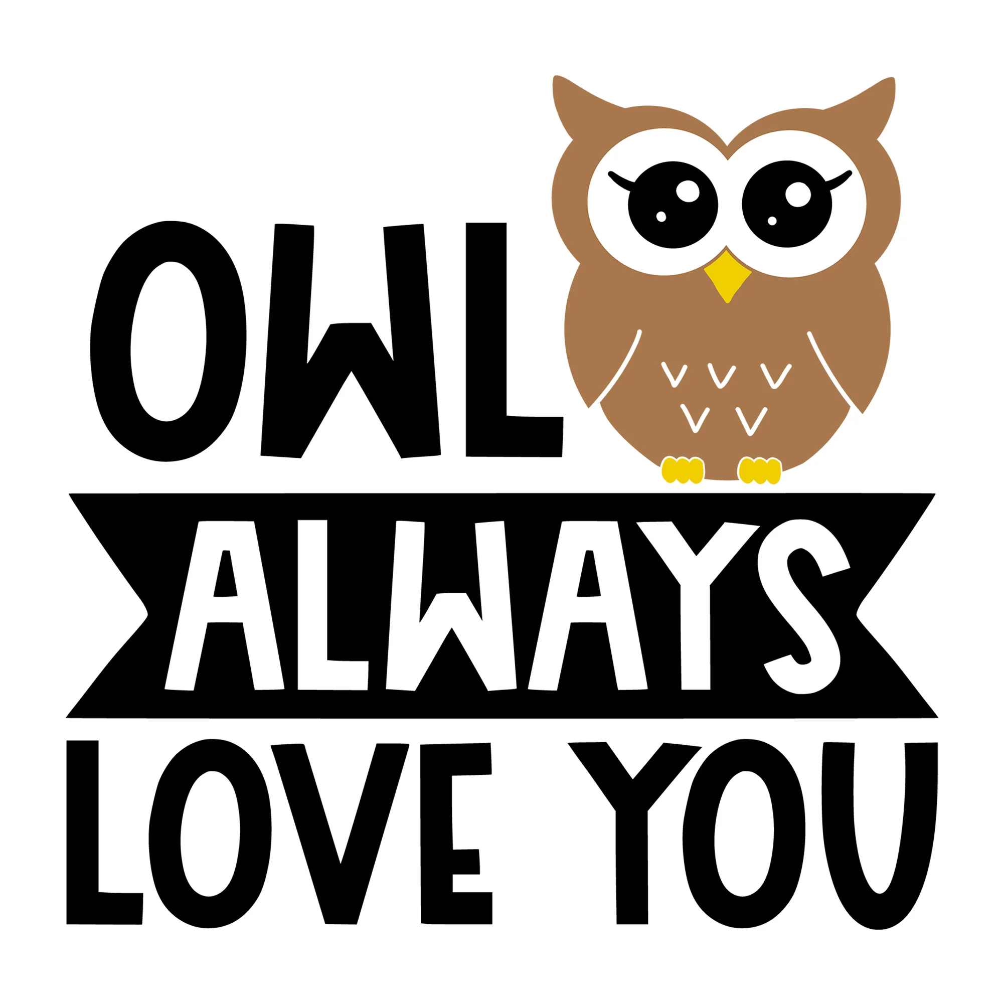 Owl Always Love You SVG