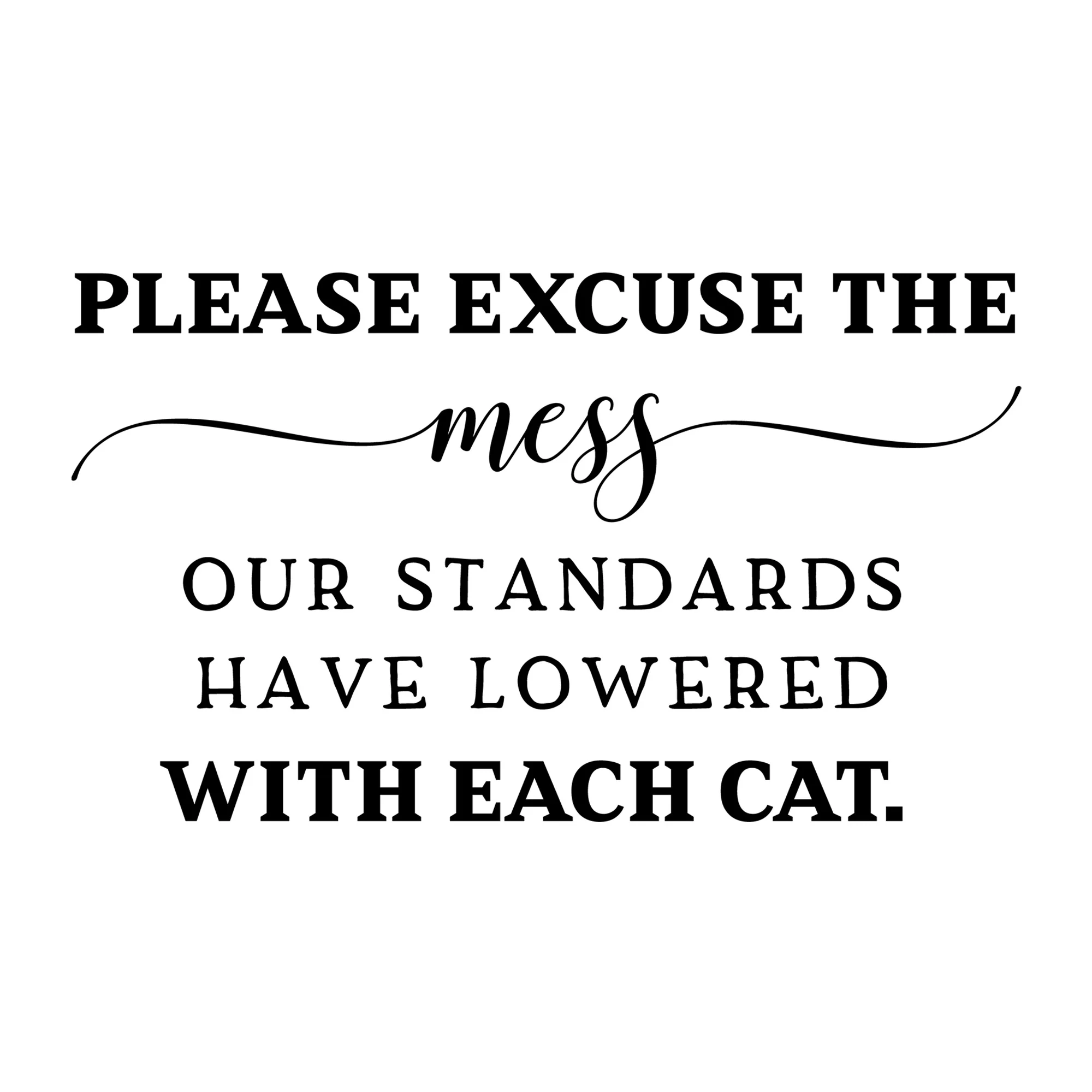 Please Excuse The Mess Cat SVG