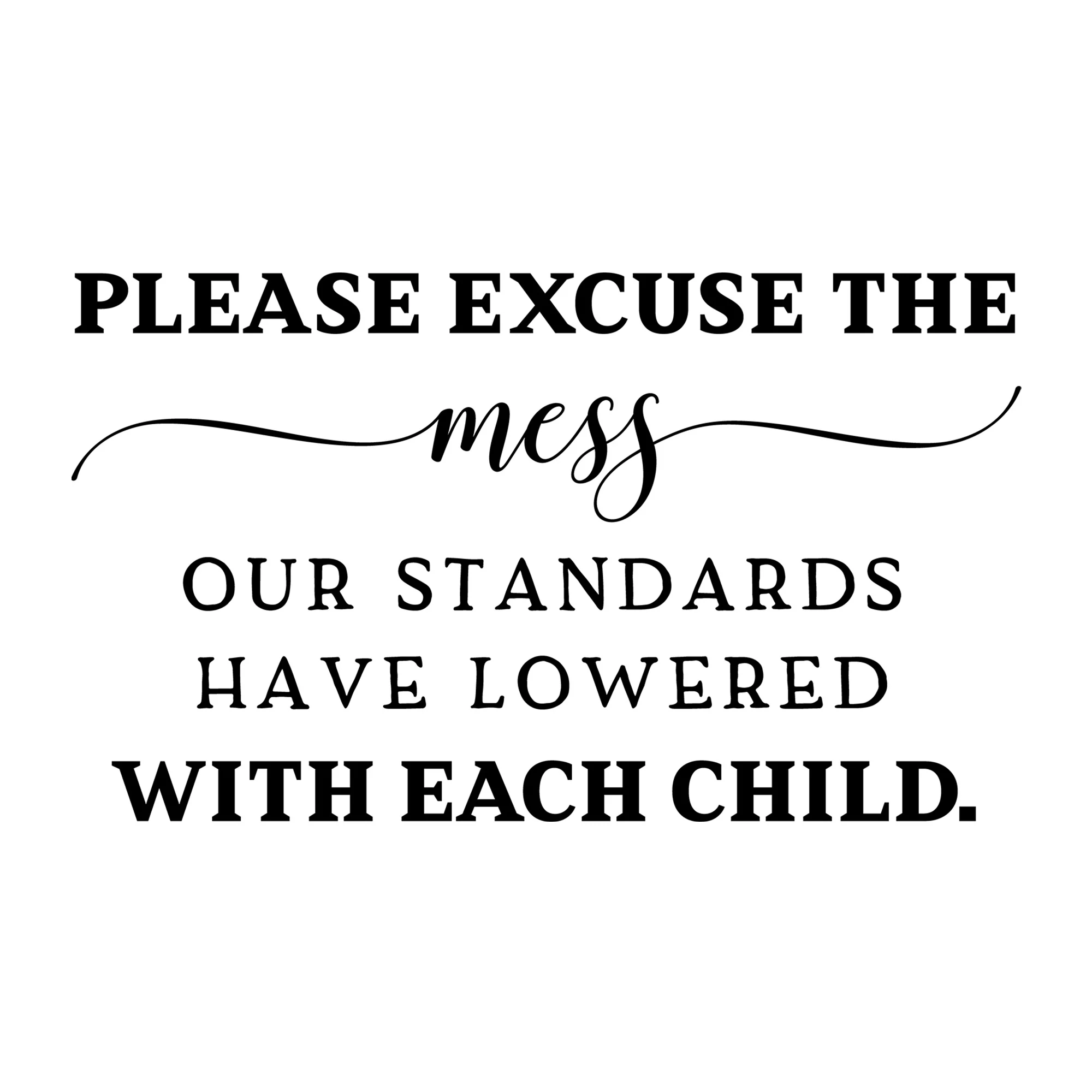Please Excuse The Mess Child SVG