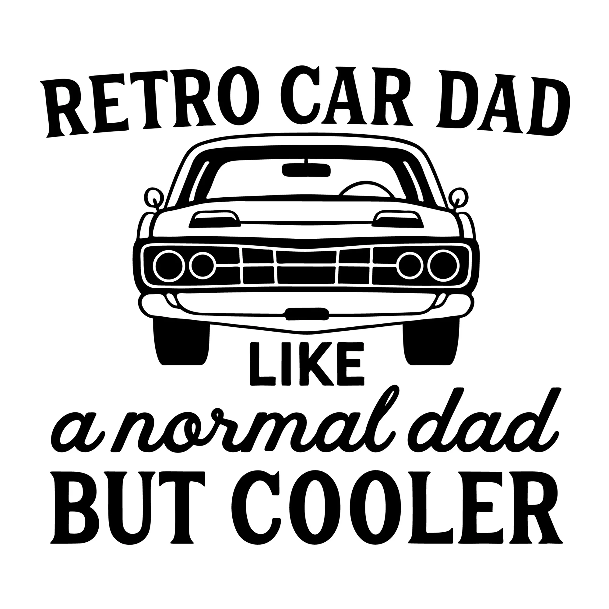 Retro Car Dad Like A Normal Dad But Cooler SVG
