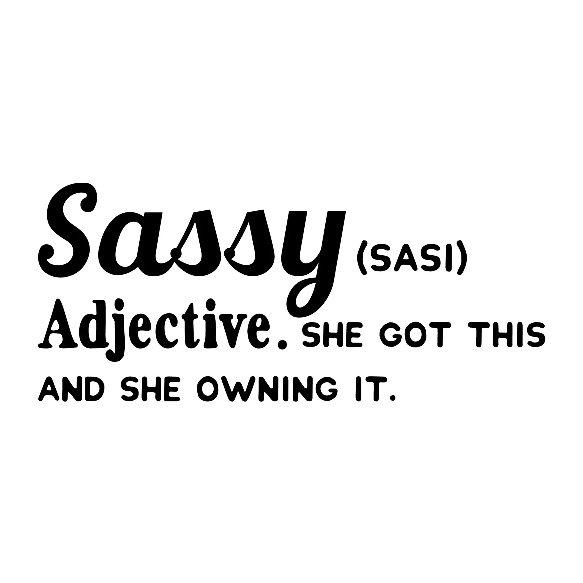 Sassy She Got This and She Owning It SVG