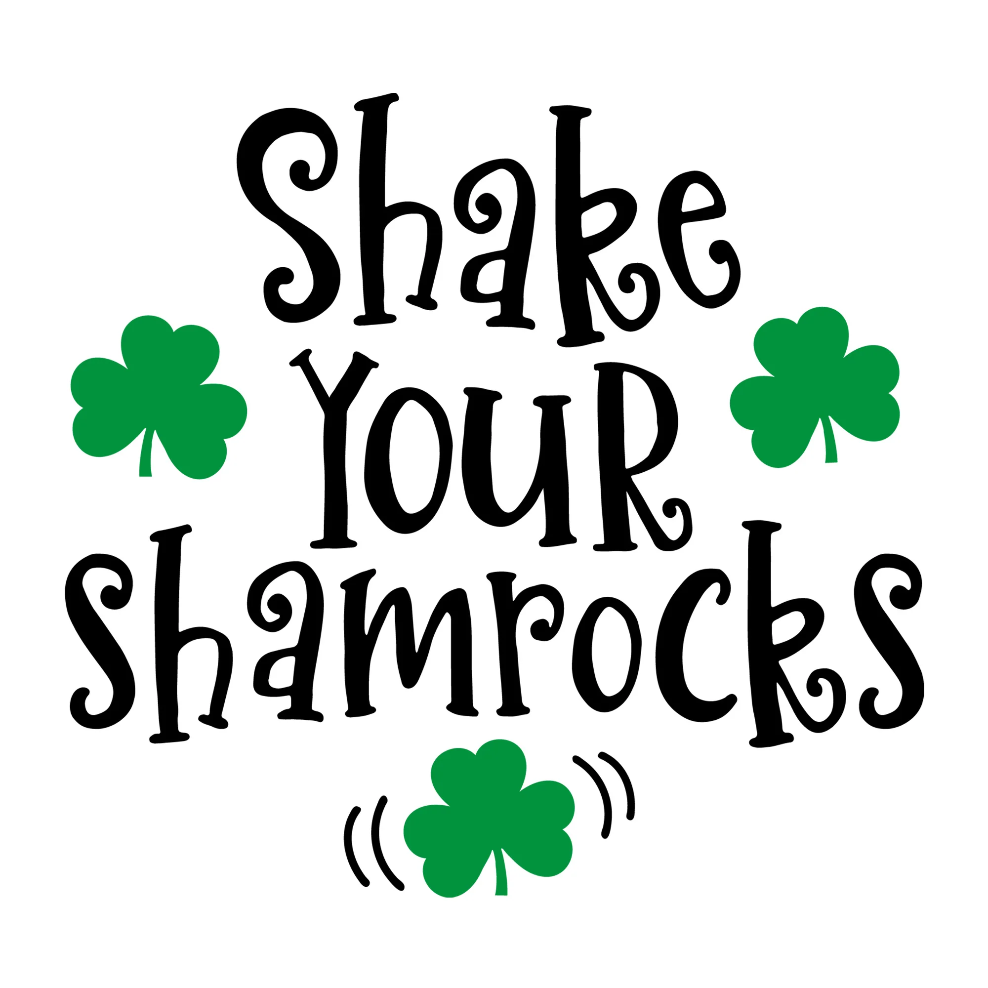 Shake your Shamrocks SVG