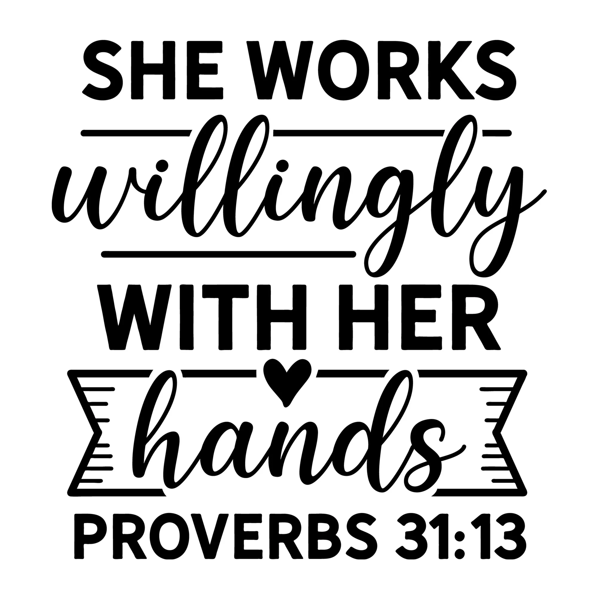 She Works Willingly With Her Hands SVG