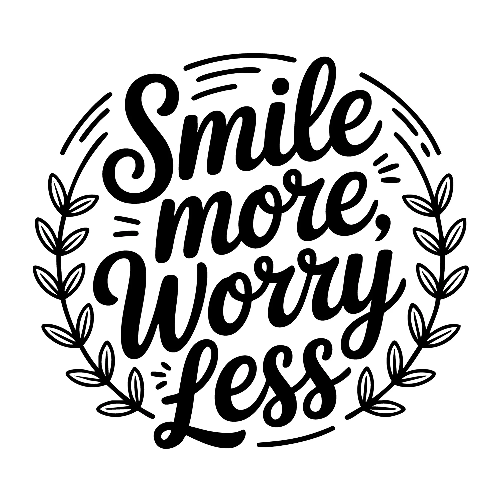Smile More Worry Less SVG