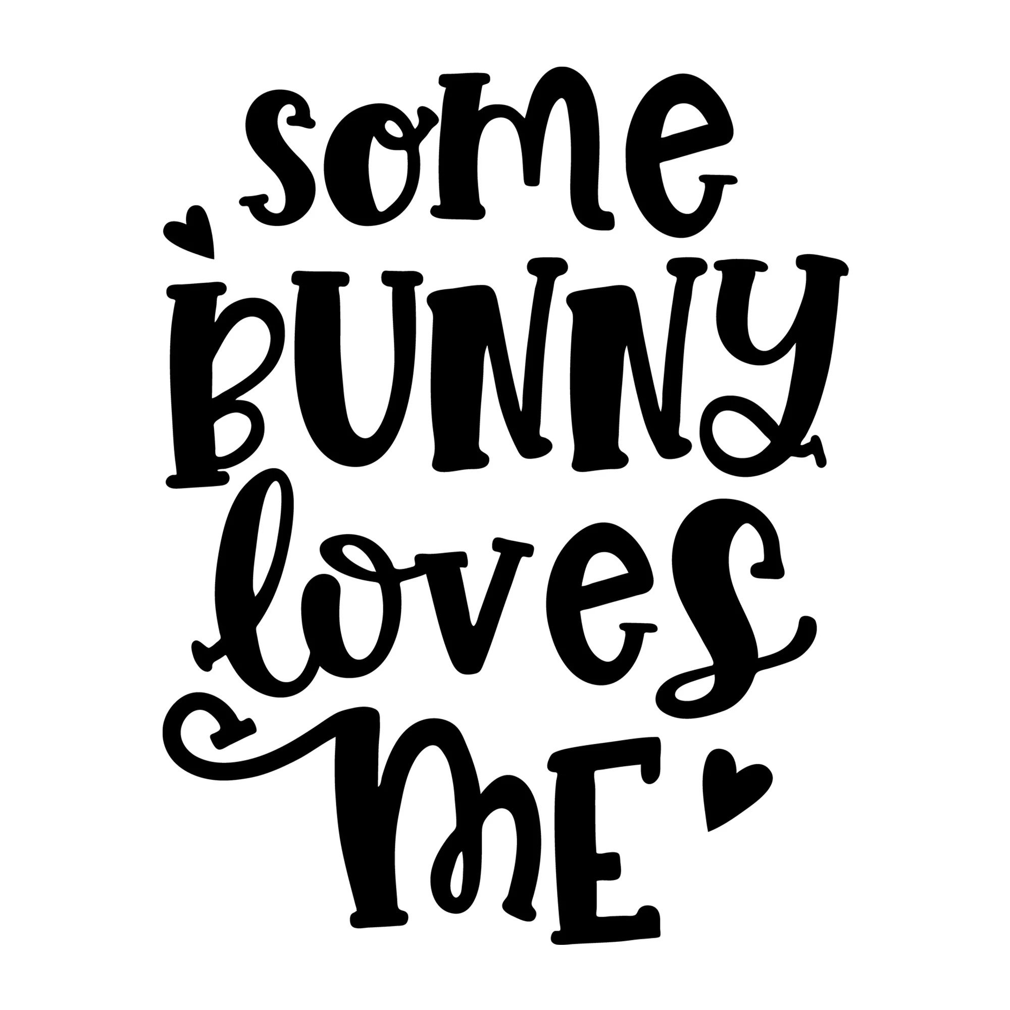 Some Bunny Loves Me SVG
