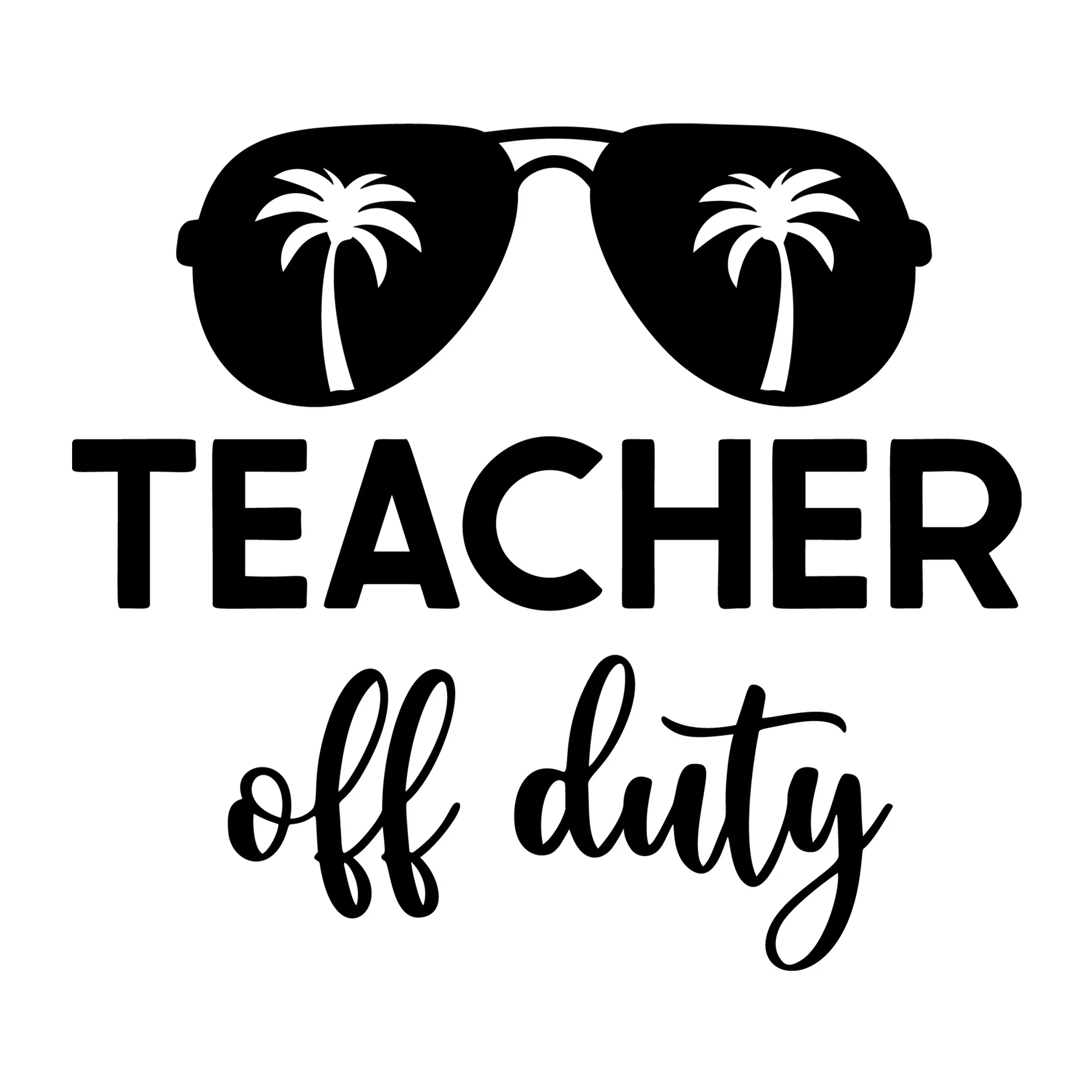 Teacher Off Duty SVG
