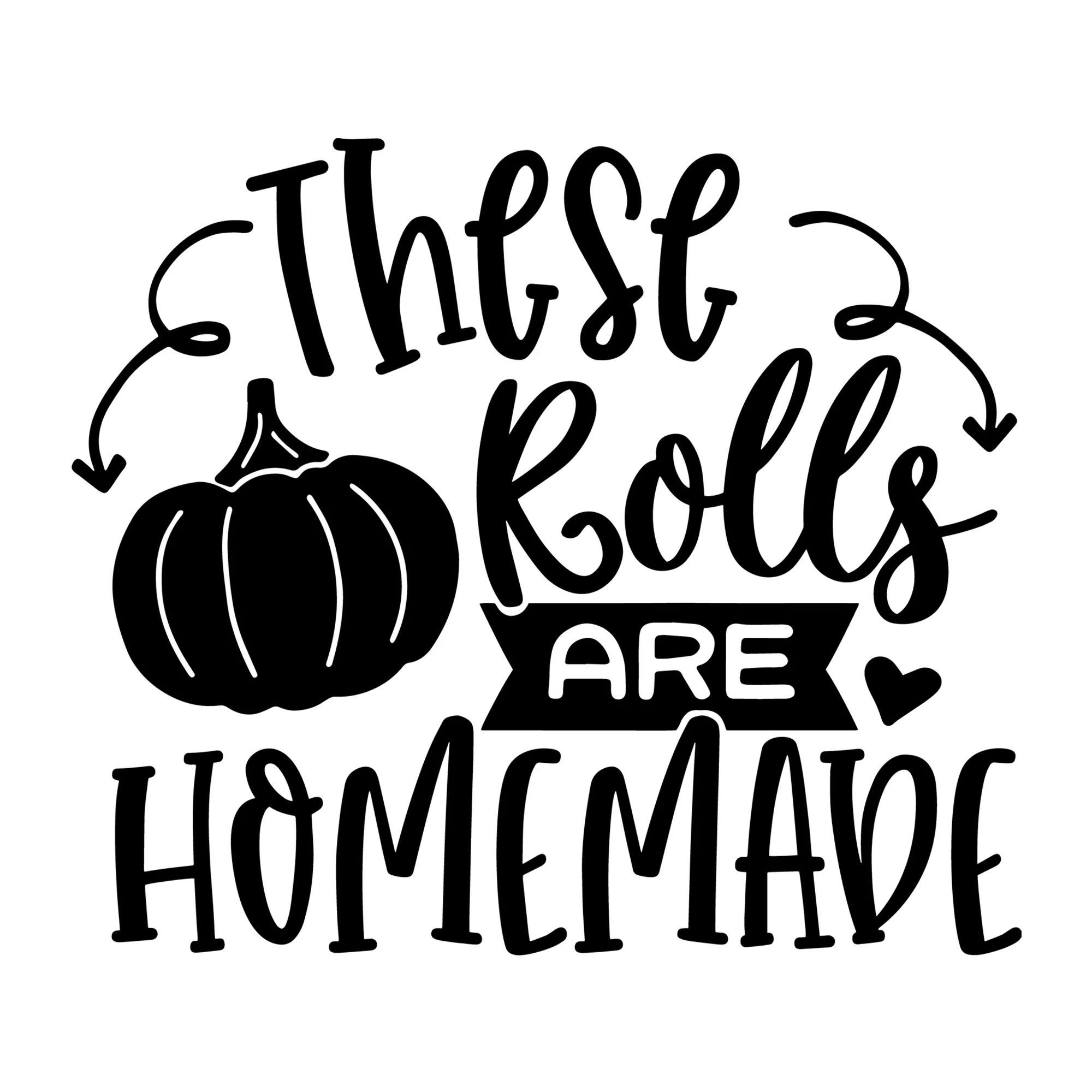 These Rolls Are Homemade SVG