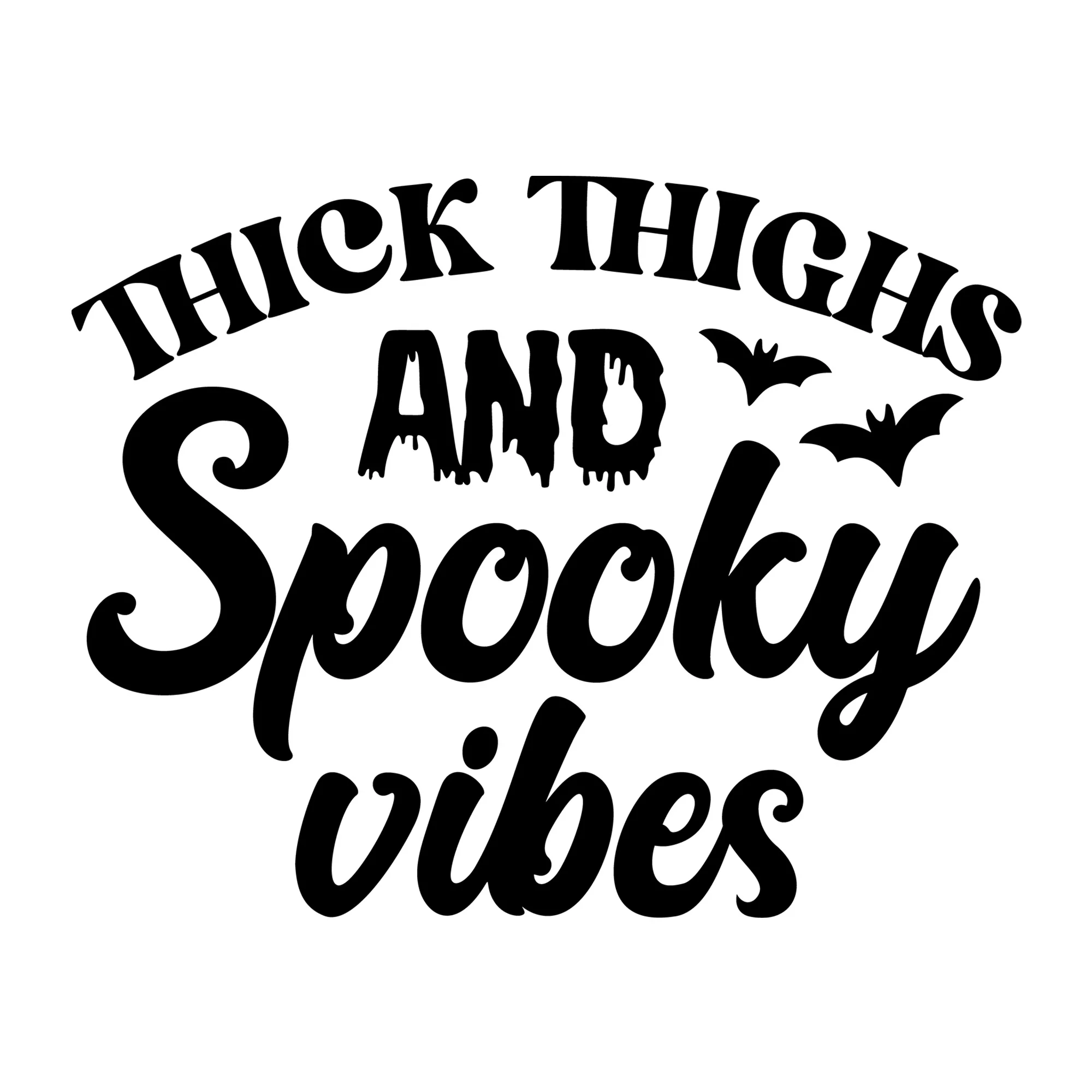 Thick Thighs And Spooky Vibes SVG