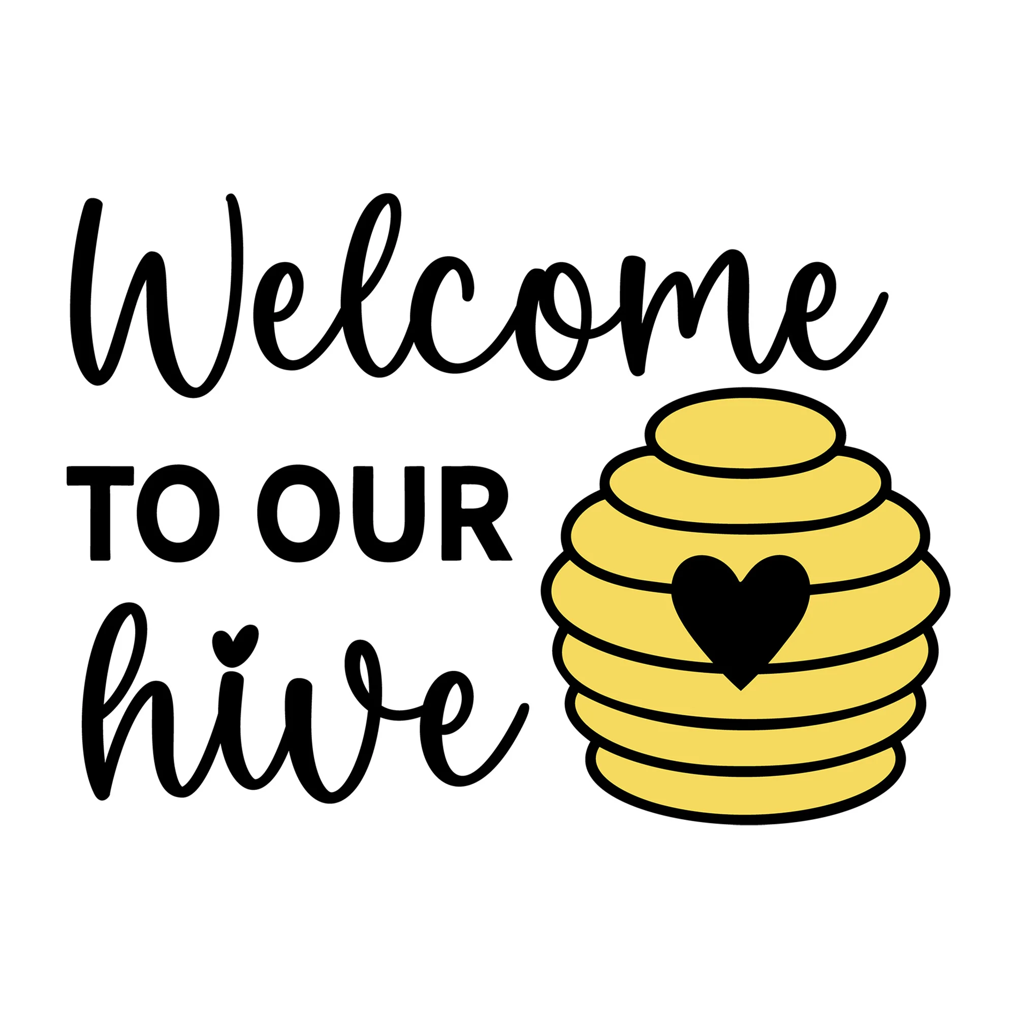 Welcome To Our Hive SVG
