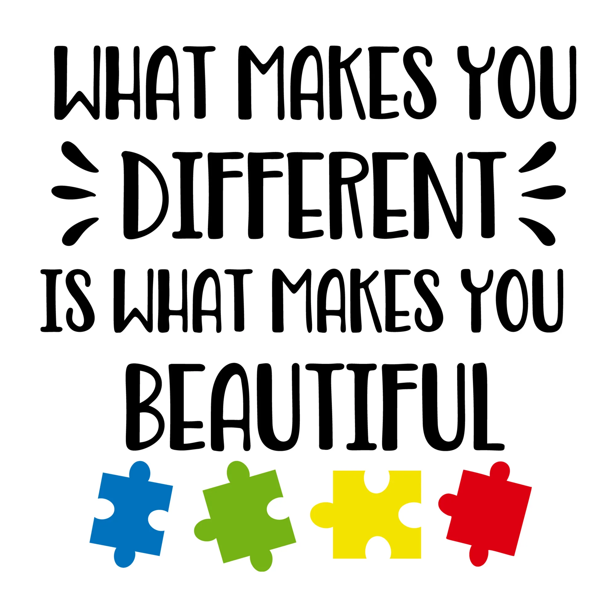 What Makes You Different Is What Makes You Beautiful SVG