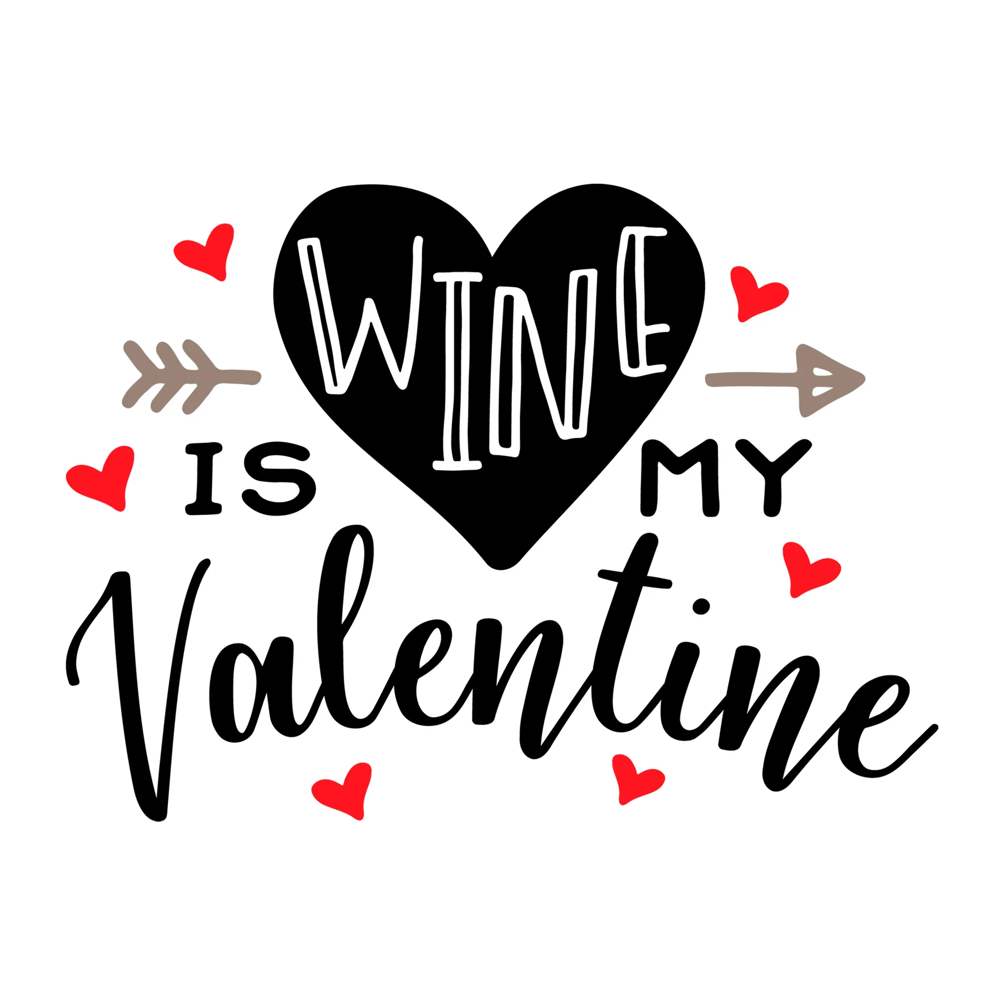 Wine is my Valentine SVG